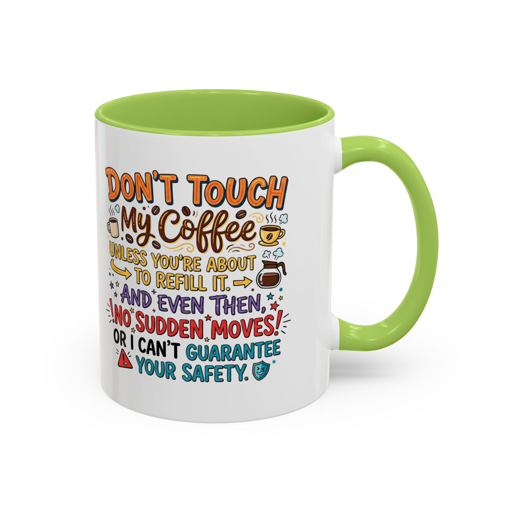 Don't Touch My Coffee 2 Accent Mug — Funny Coffee Lover Gift (11/15oz)