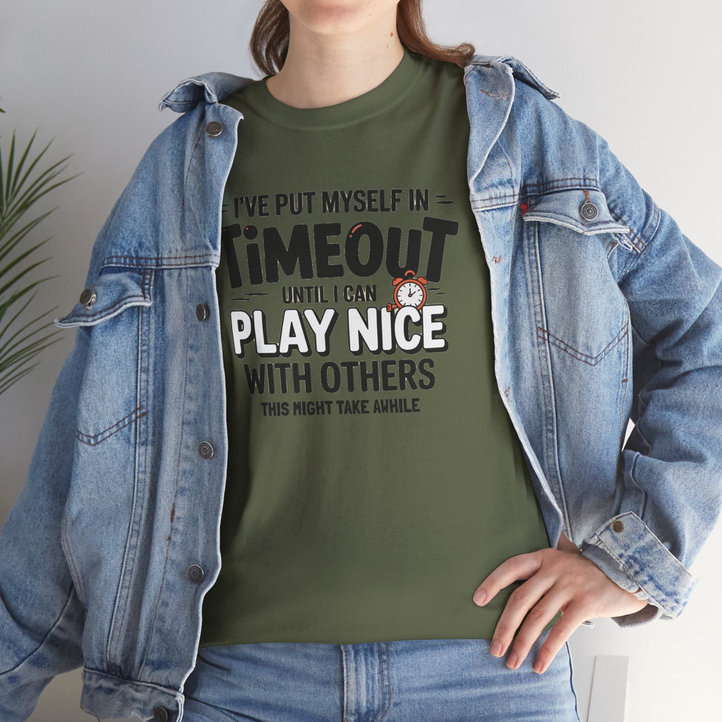 I've Put Myself in Time Out T-Shirt — Funny Adult Timeout Tee