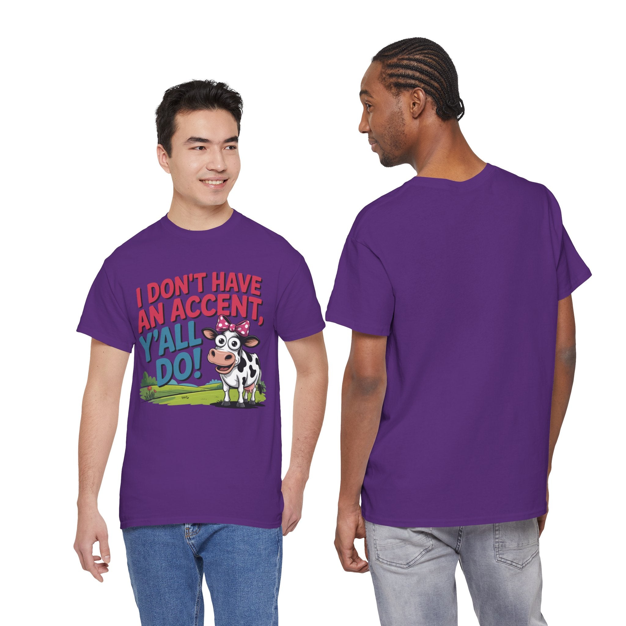 Cow Graphic Tee — "I Don't Have An Accent, Y'all Do!" Funny Southern Farmer Shirt
