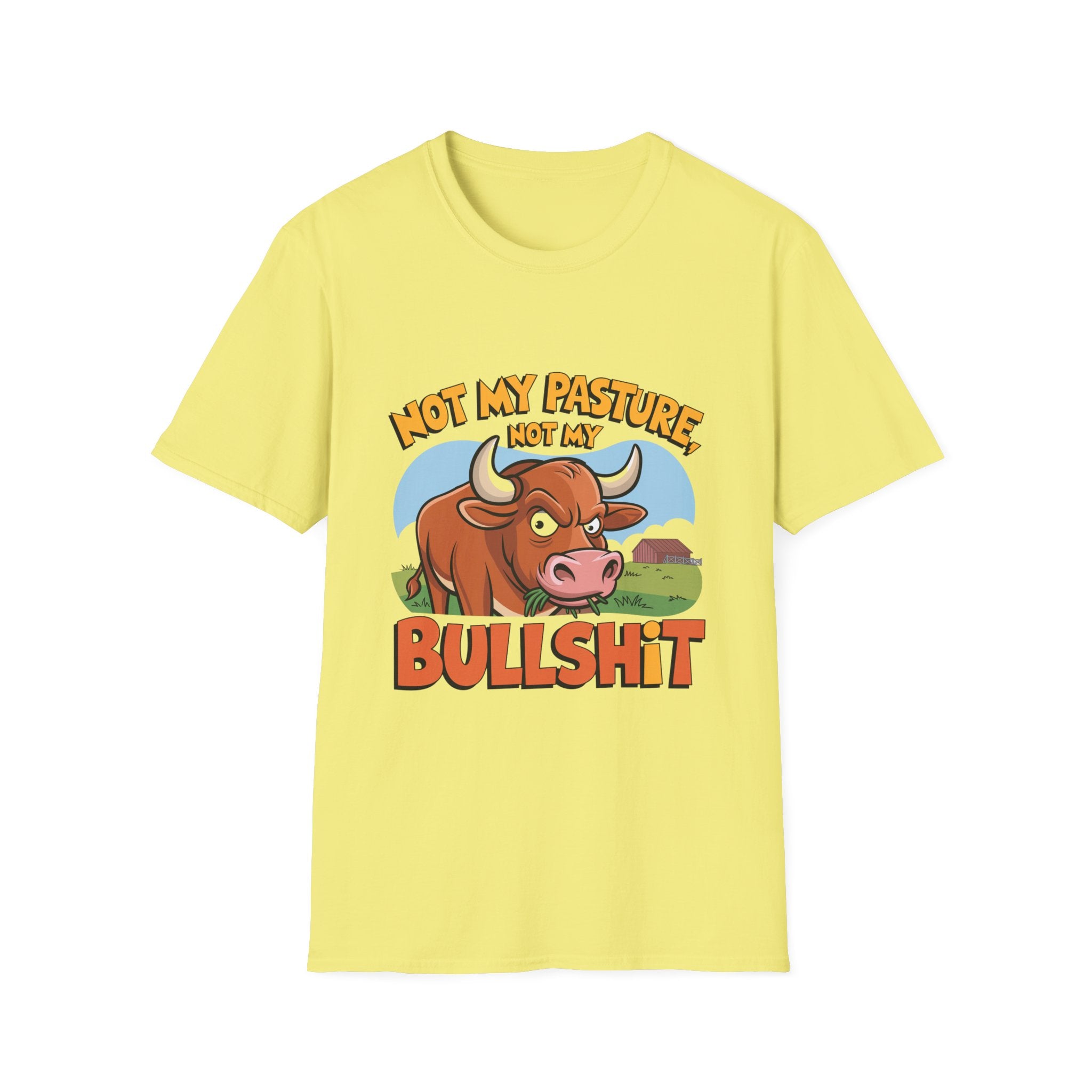 Not My Pasture Not My Bullshit T-Shirt — Funny Cow Graphic Tee