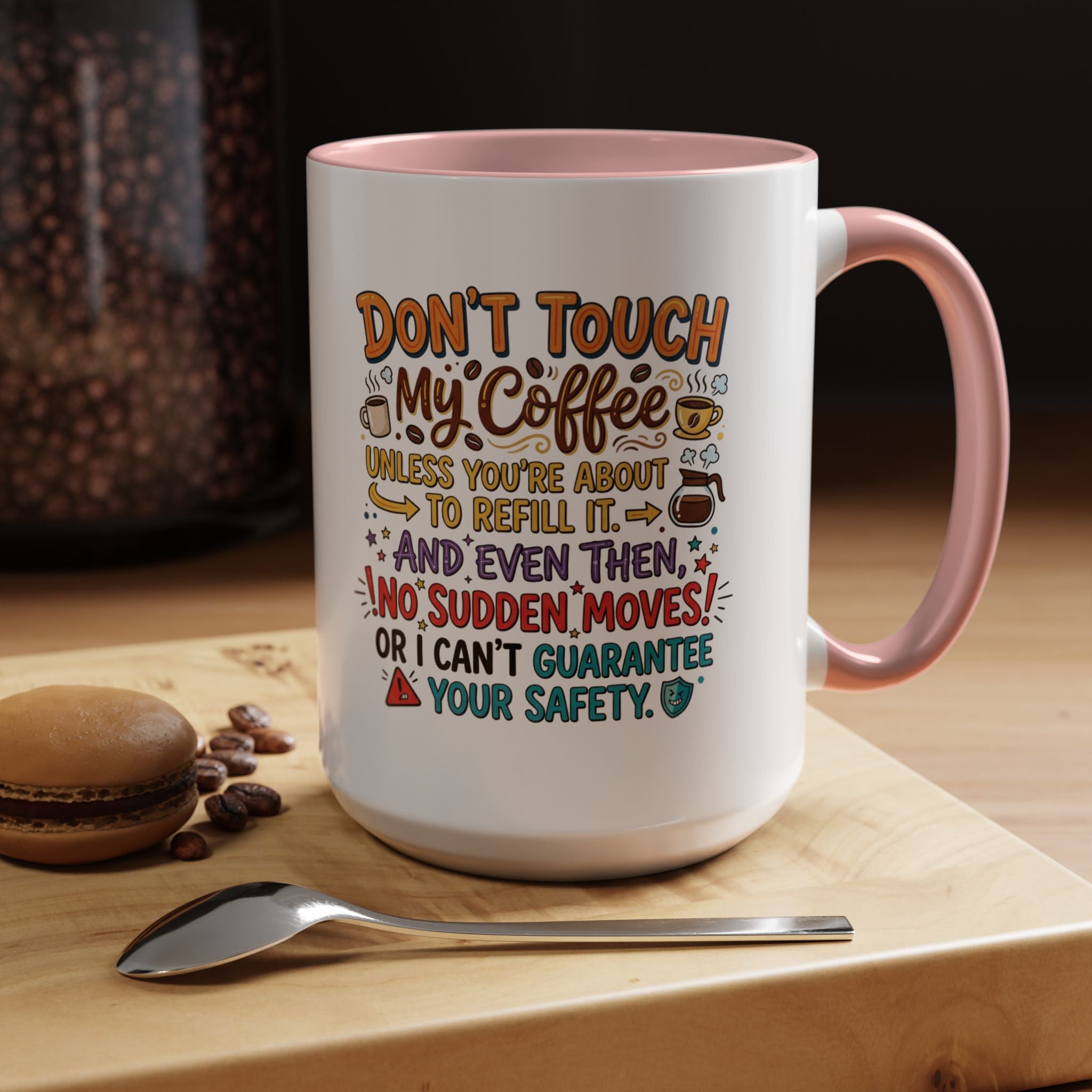 Don't Touch My Coffee 2 Accent Mug — Funny Coffee Lover Gift (11/15oz)