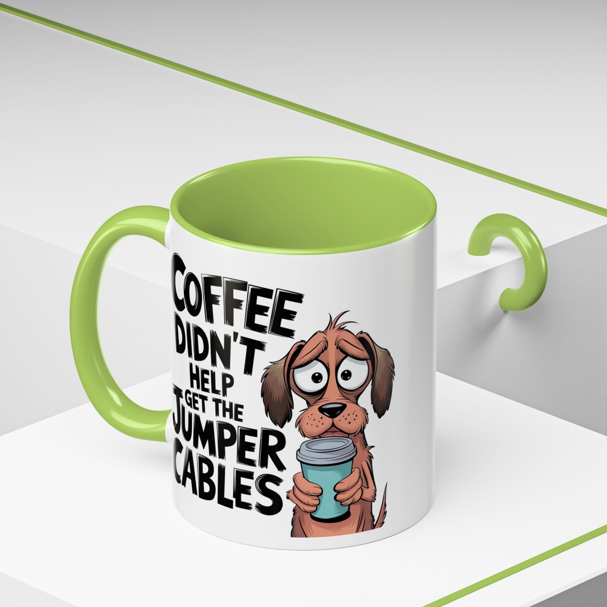 Coffee Didn't Help Get the Jumper Cables Mug — Funny Dog Accent Coffee Mug
