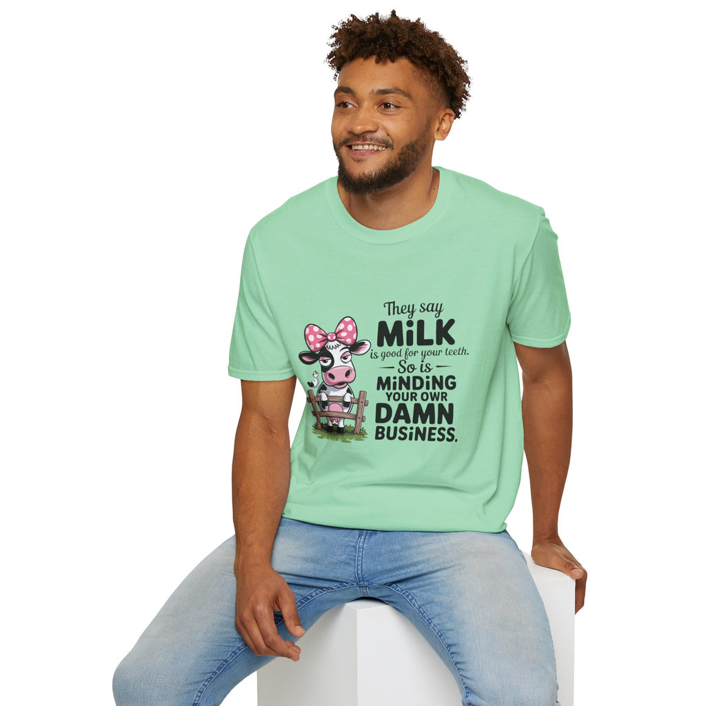 They Say Milk Is Good For Your Teeth - Funny Cow T-Shirt
