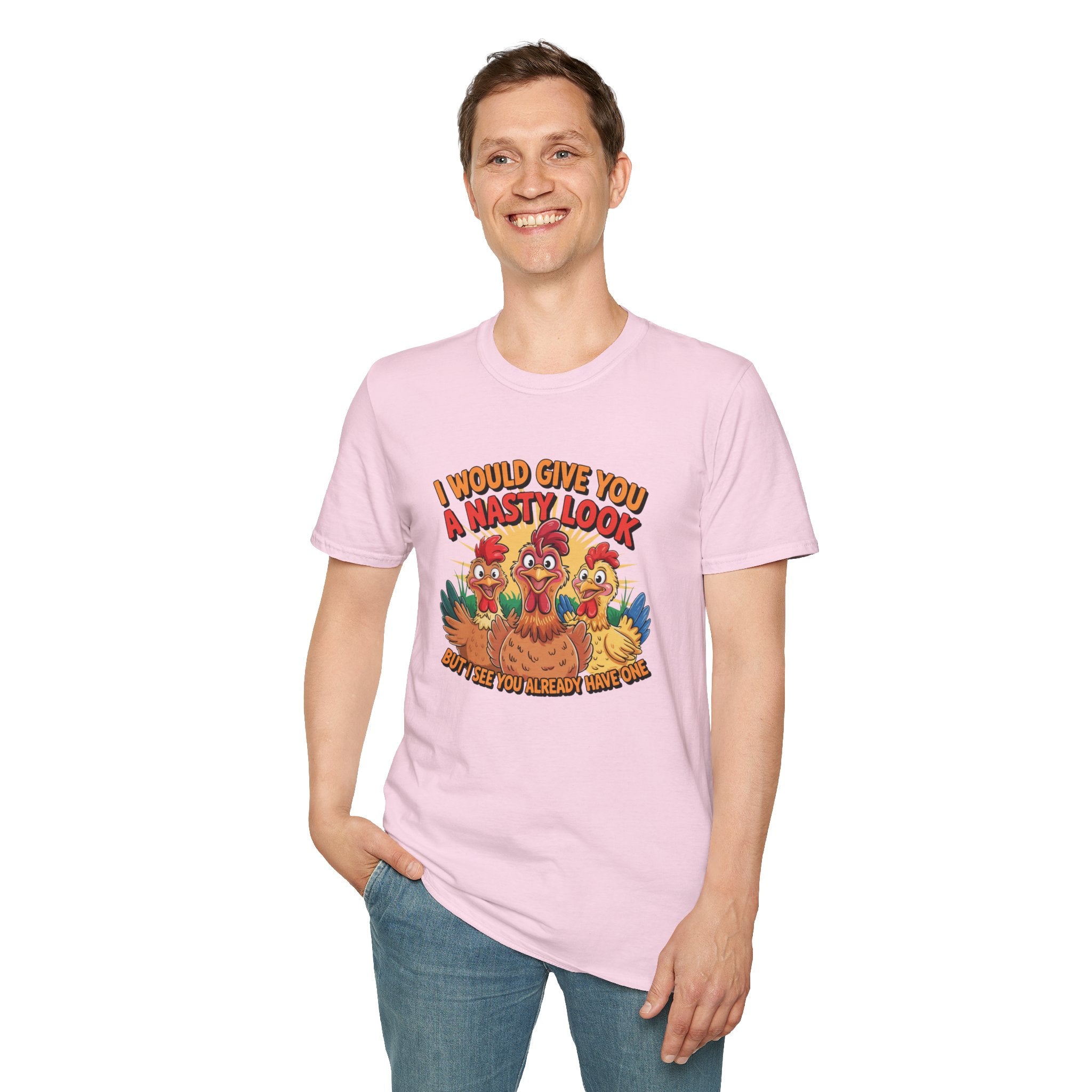 T-Shirt — "I Would Give You a Nasty Look" Funny Chicken Graphic Tee