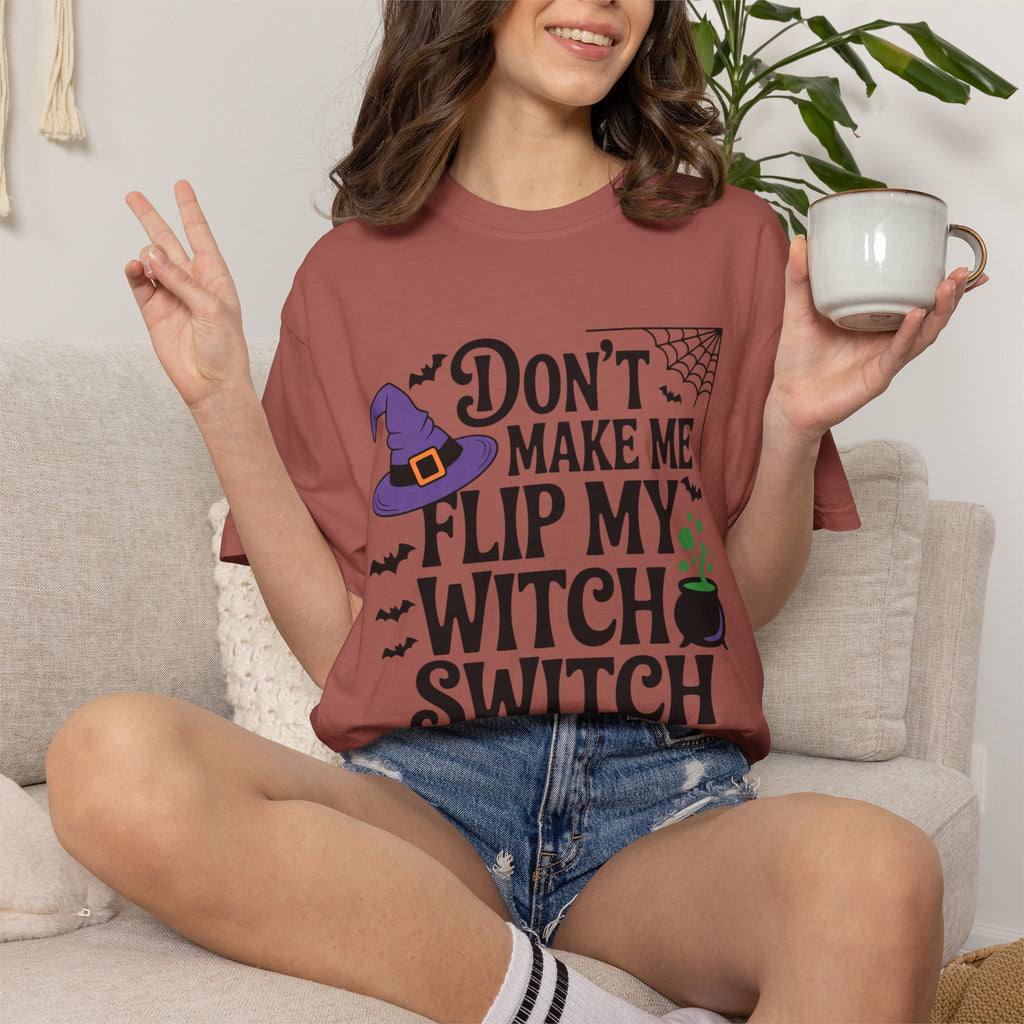 Halloween T-Shirt: "Don't Make Me Flip My Witch Switch" Graphic Tee