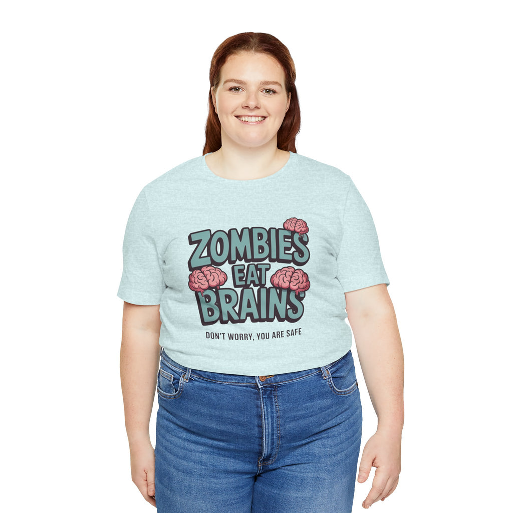Zombies Eat Brains T‑Shirt — Funny Halloween Horror Tee ("Don't Worry, You Are Safe")