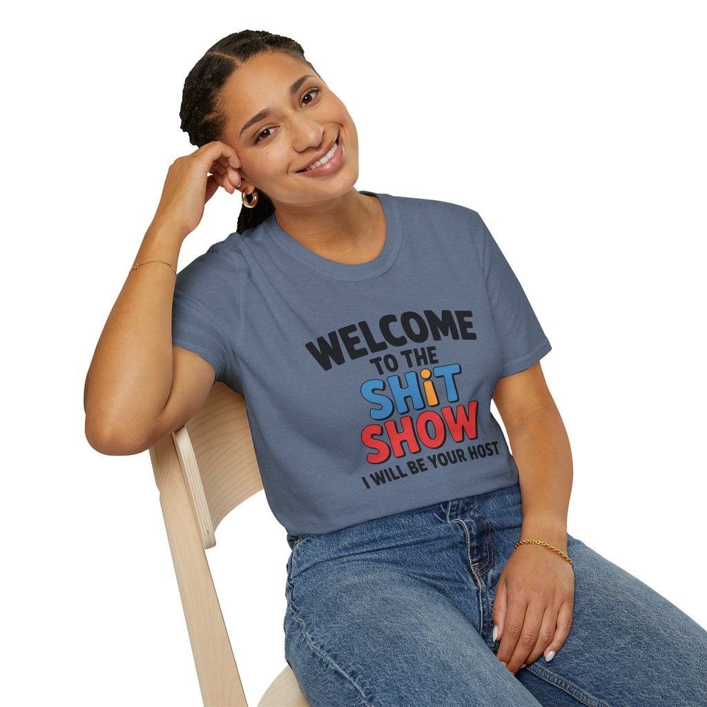 Welcome to the Shitshow T-Shirt — Funny Graphic Tee, I’ll Be Your Host