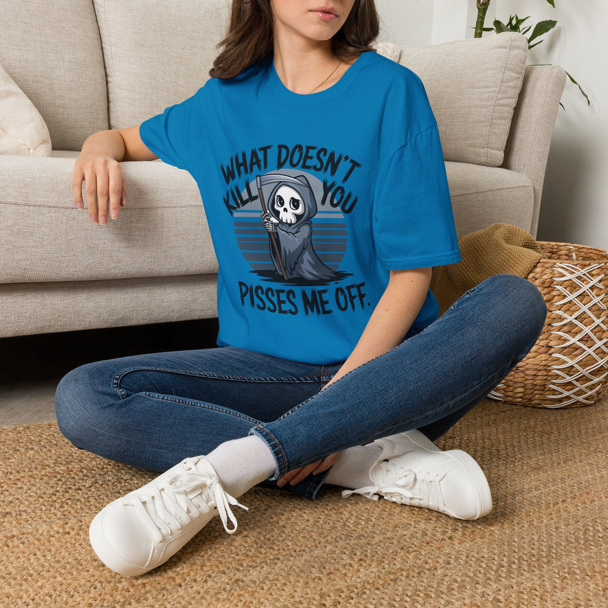 T-Shirt — "What Doesn't Kill You Pisses Me Off" Grim Reaper Graphic Tee