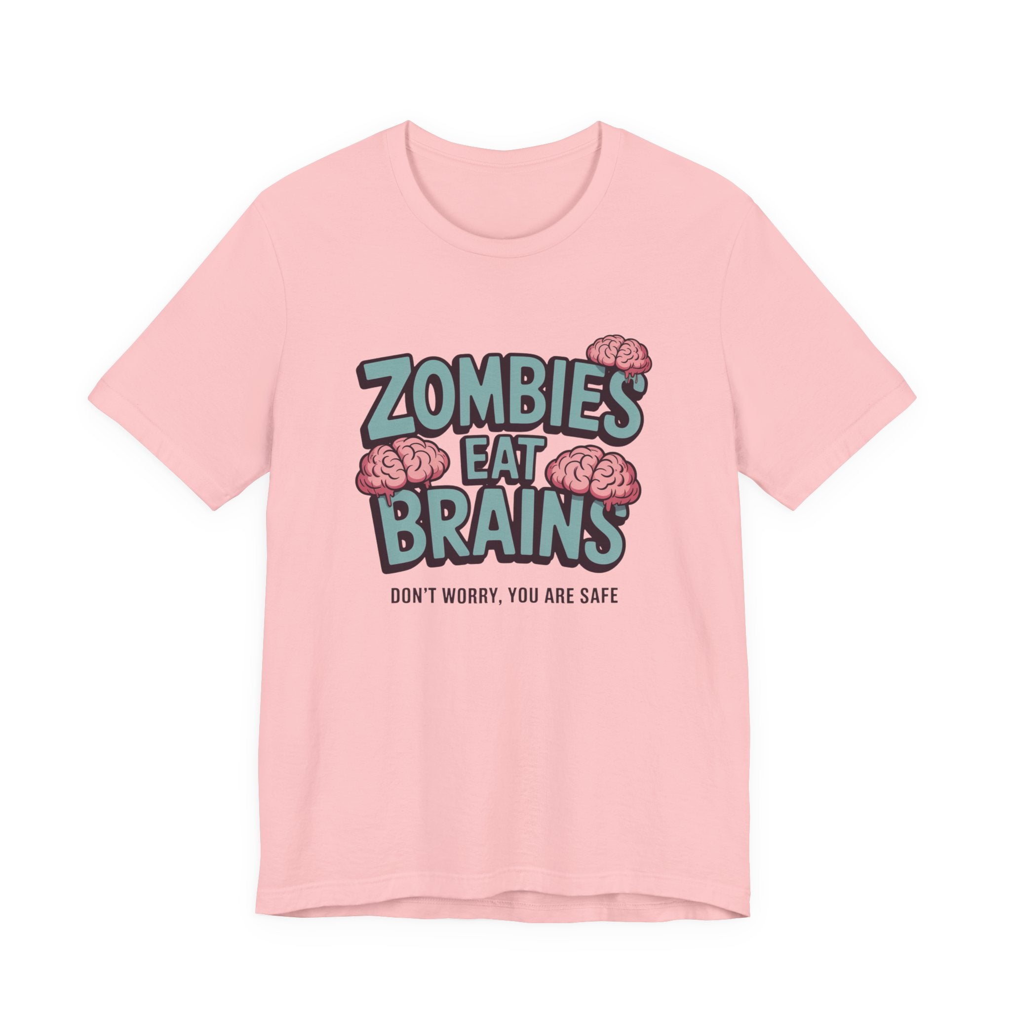 Zombies Eat Brains T‑Shirt — Funny Halloween Horror Tee ("Don't Worry, You Are Safe")