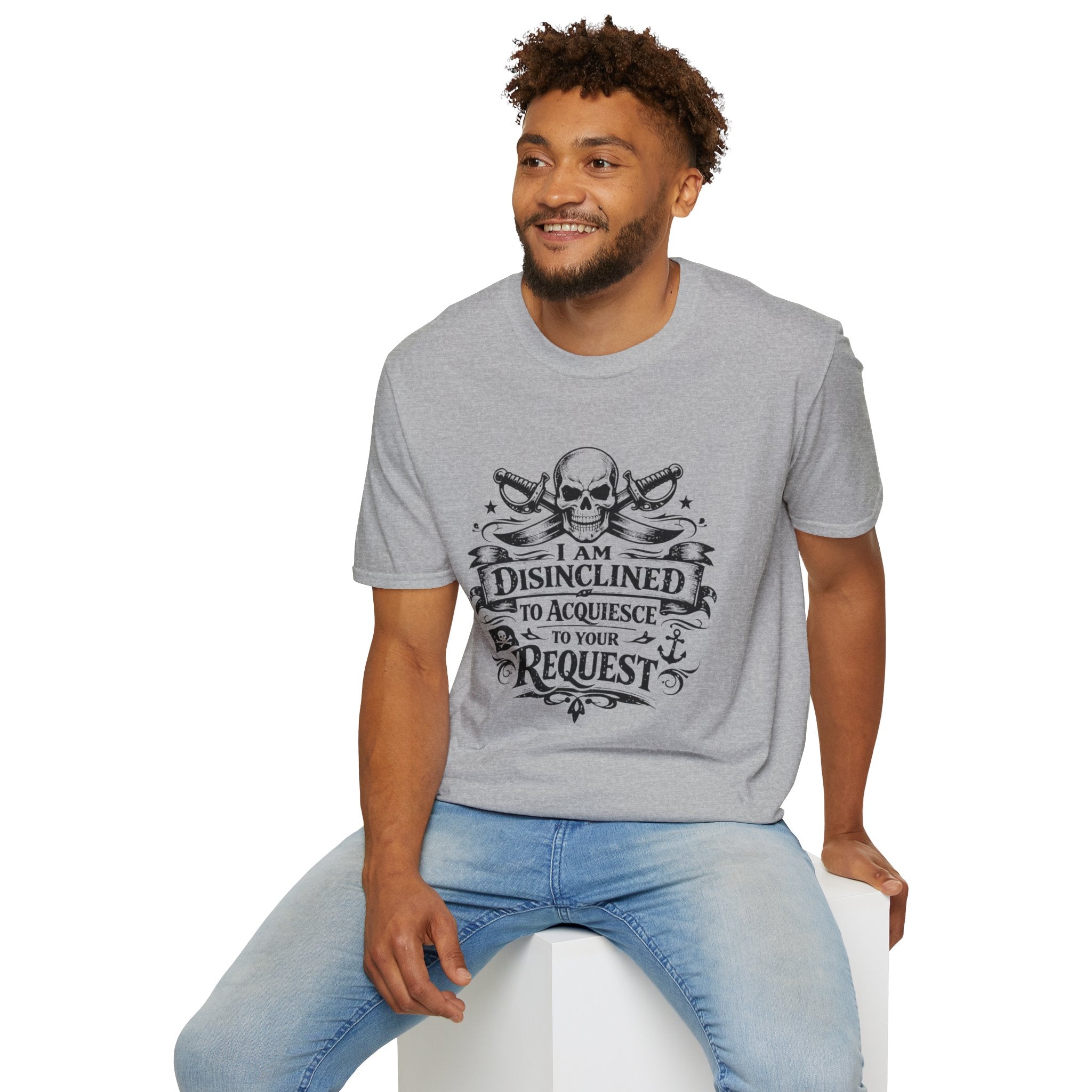 T-Shirt — "I Am Disinclined to Acquiesce to Your Request" Skull Graphic