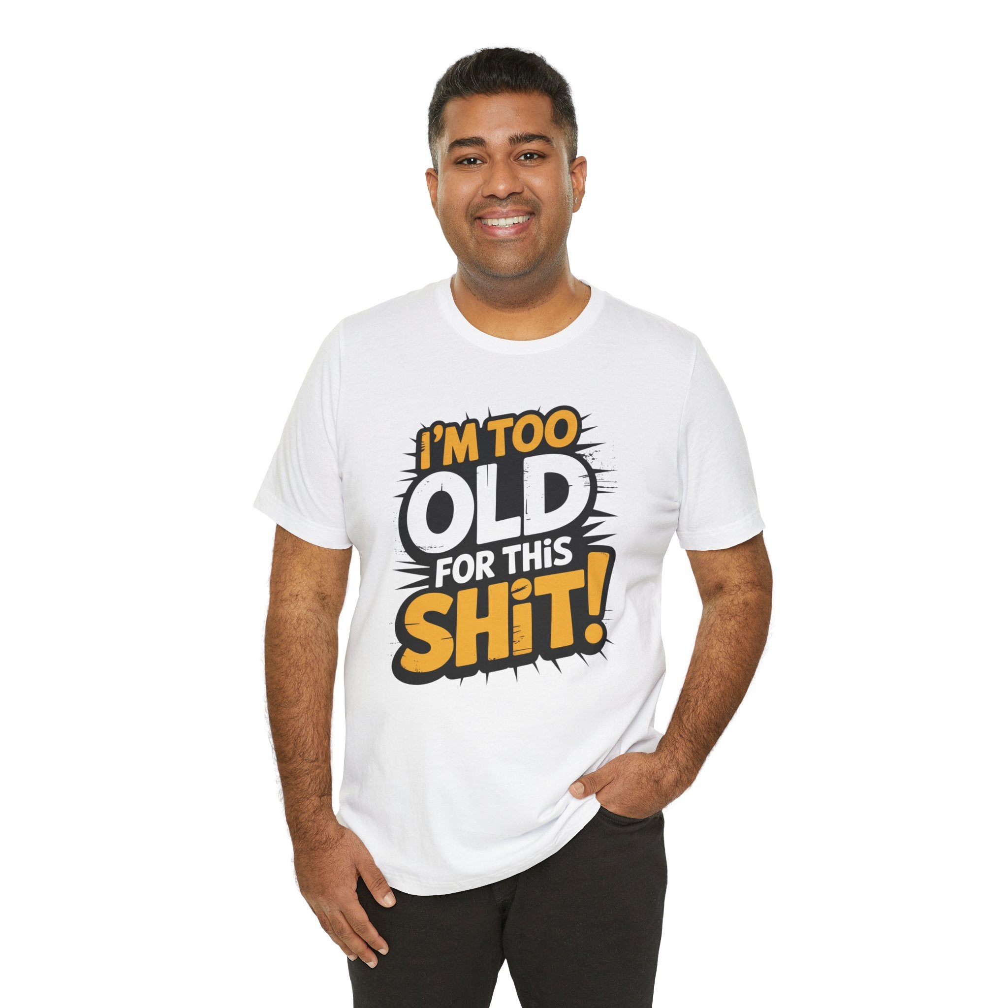 Too Old For This Shit Tee — Funny Retro Comic Graphic T-Shirt, Sarcastic Birthday & Retirement Gift