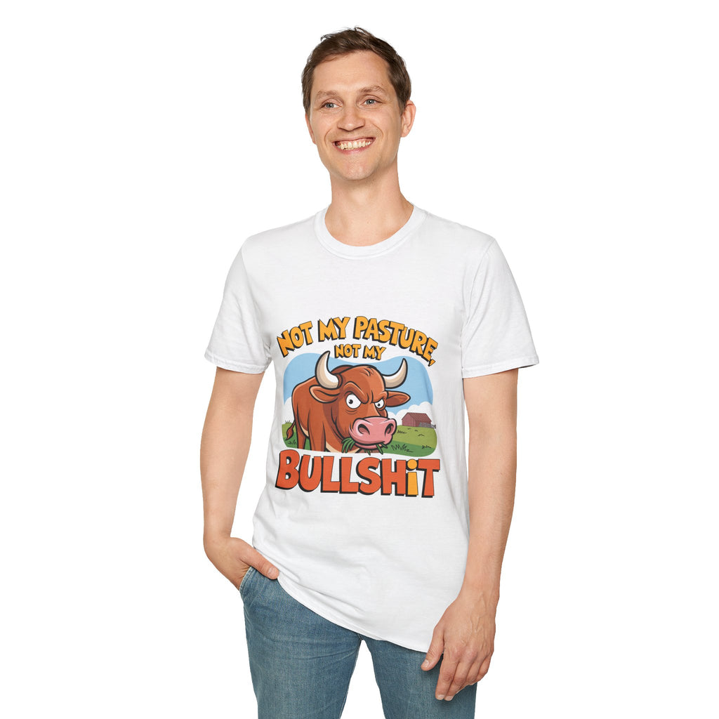 Not My Pasture Not My Bullshit T-Shirt — Funny Cow Graphic Tee