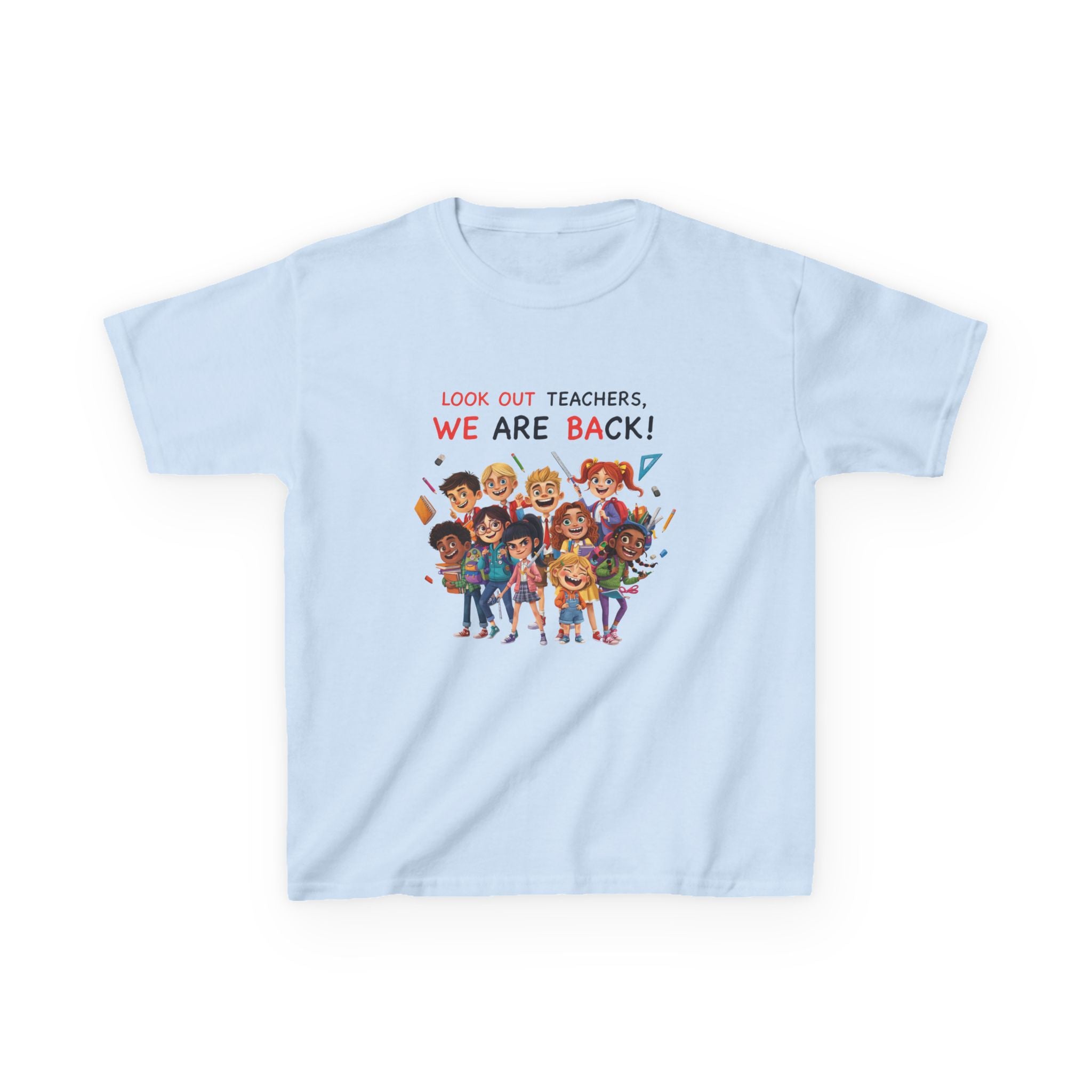 Kids T‑Shirt — "Look Out Teachers, We Are Back!" Back-to-School Graphic Tee