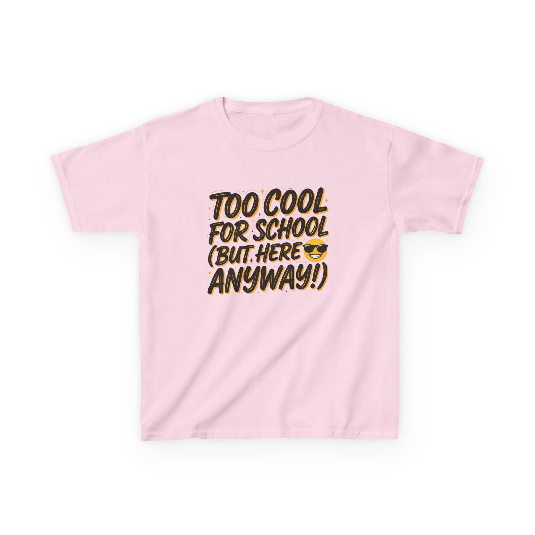Kids T‑Shirt — "Too Cool for School (But Here Anyway!)" Graphic Tee, Back‑to‑School Funny Shirt for Kids