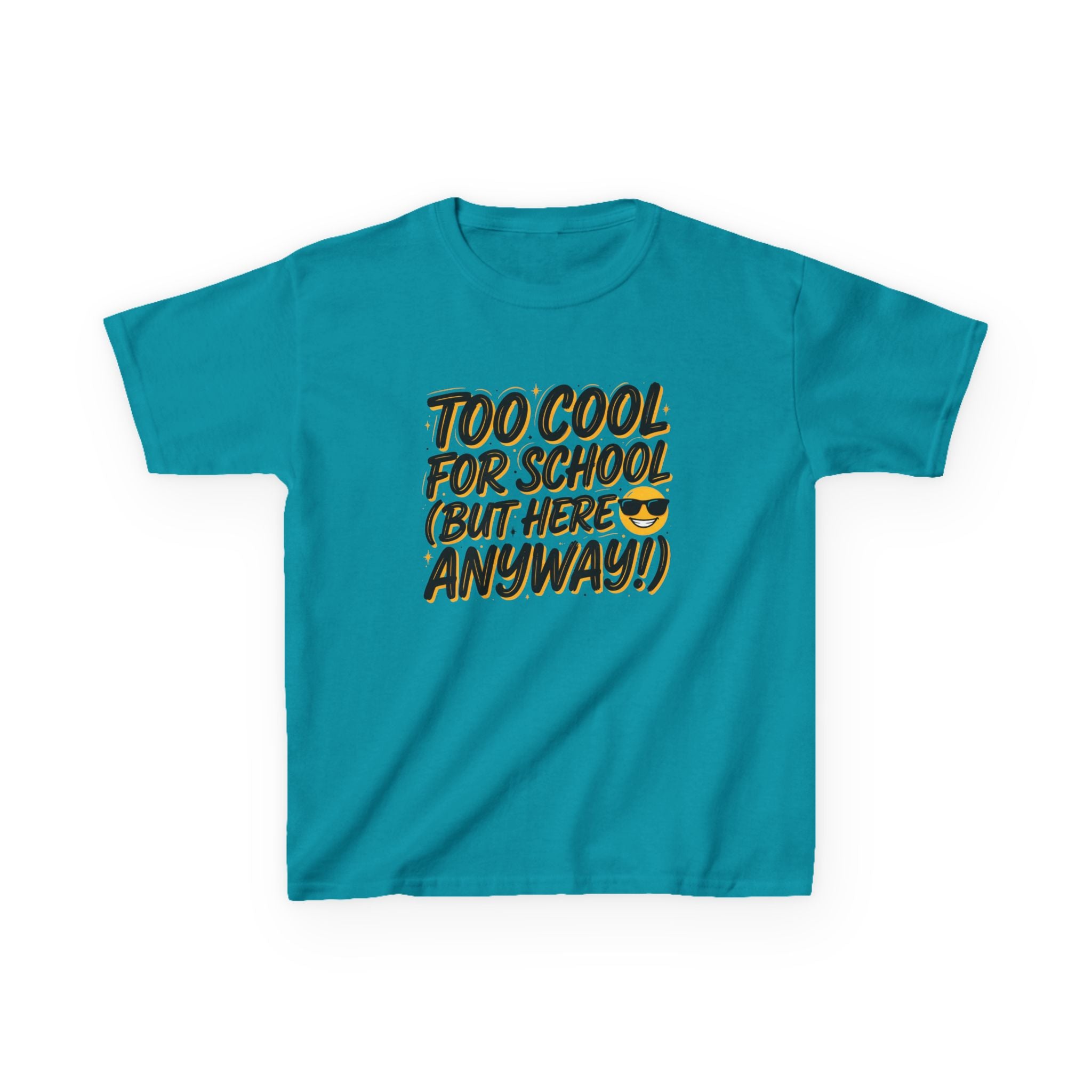 Kids T‑Shirt — "Too Cool for School (But Here Anyway!)" Graphic Tee, Back‑to‑School Funny Shirt for Kids