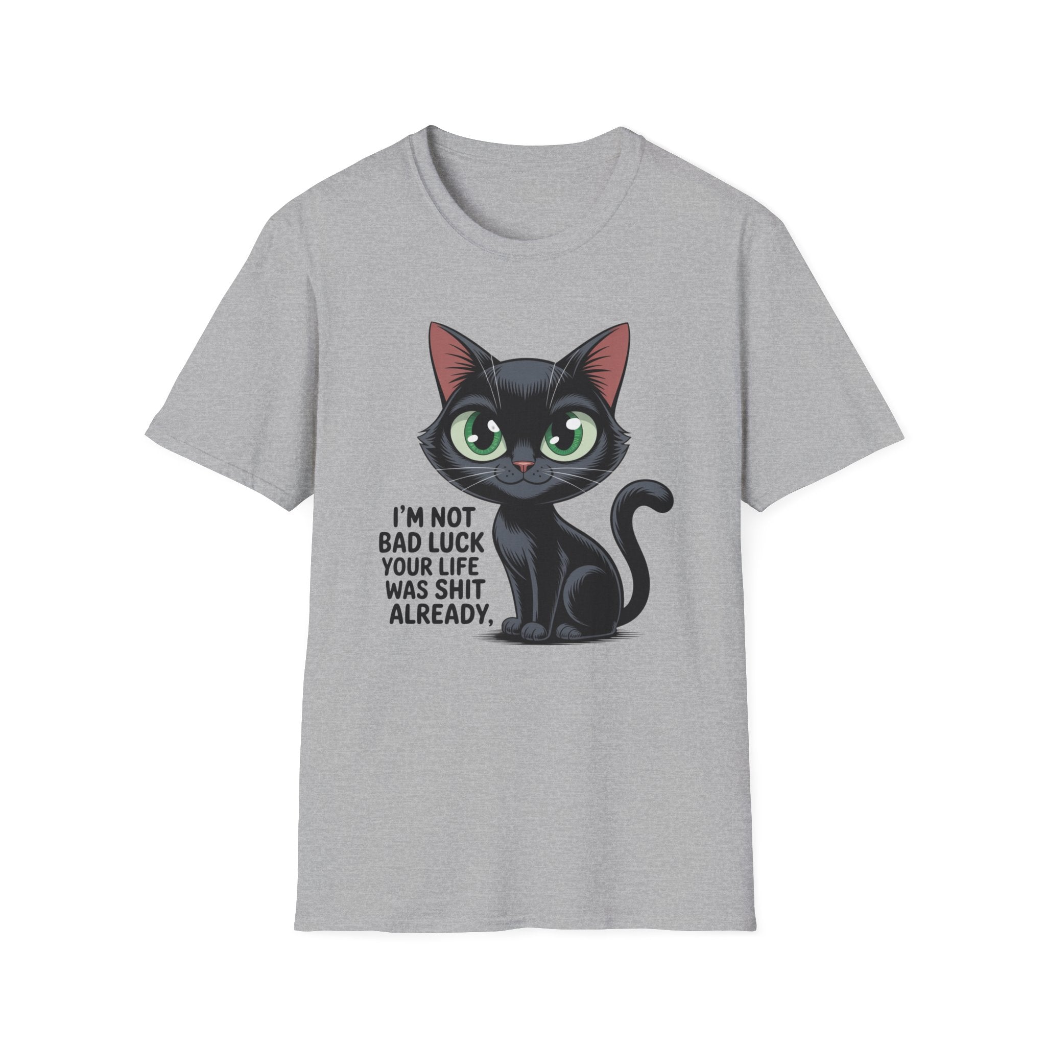 Funny Black Cat T-Shirt — I'm Not Bad Luck Dark Humor Gift Tee for Cat Lovers
