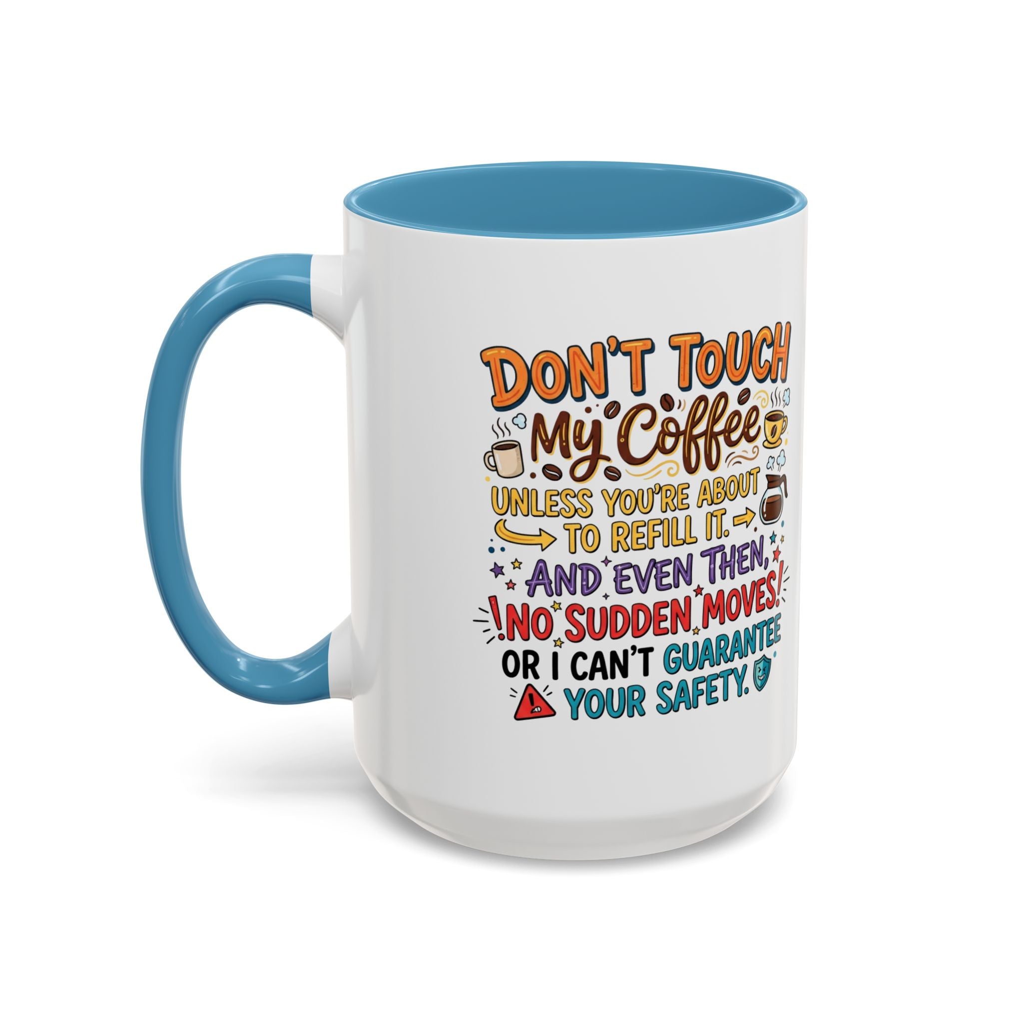 Don't Touch My Coffee 2 Accent Mug — Funny Coffee Lover Gift (11/15oz)
