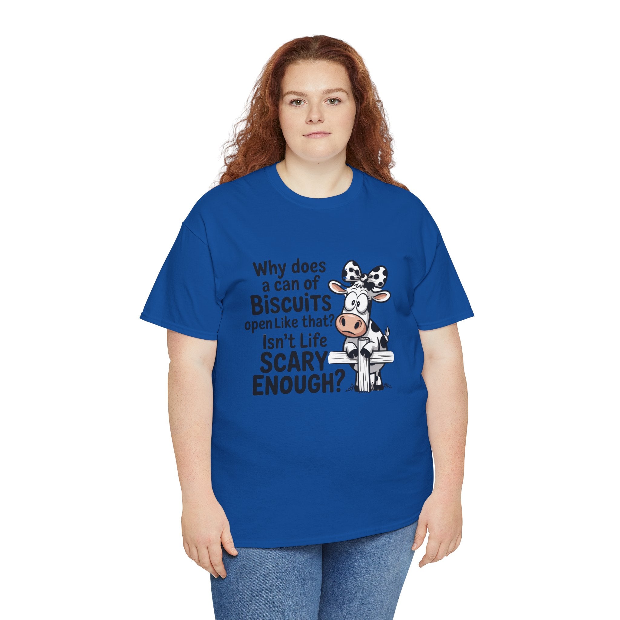 Funny Cow T‑Shirt — "Why does a can of biscuits open like that? Isn't life scary enough?"