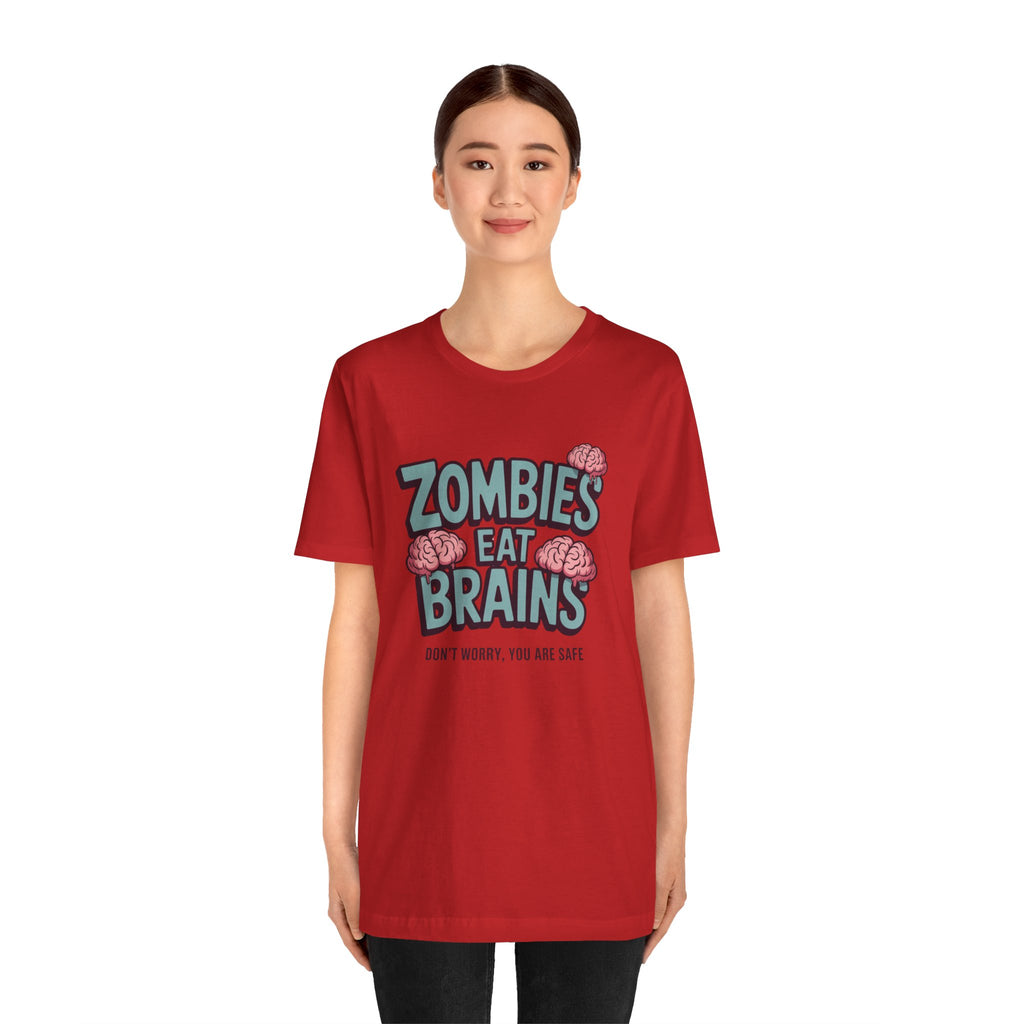 Zombies Eat Brains T‑Shirt — Funny Halloween Horror Tee ("Don't Worry, You Are Safe")