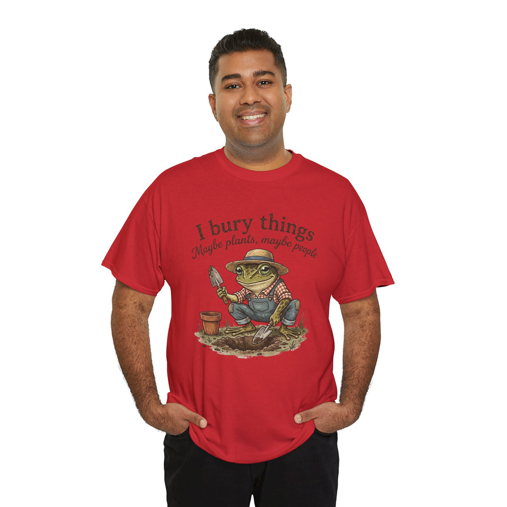Funny Gardening T-Shirt — I Bury Things Dark Humor Gift Tee for Gardeners