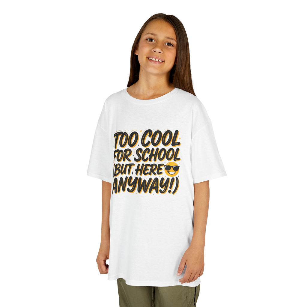 Kids T‑Shirt — "Too Cool for School (But Here Anyway!)" Graphic Tee, Back‑to‑School Funny Shirt for Kids