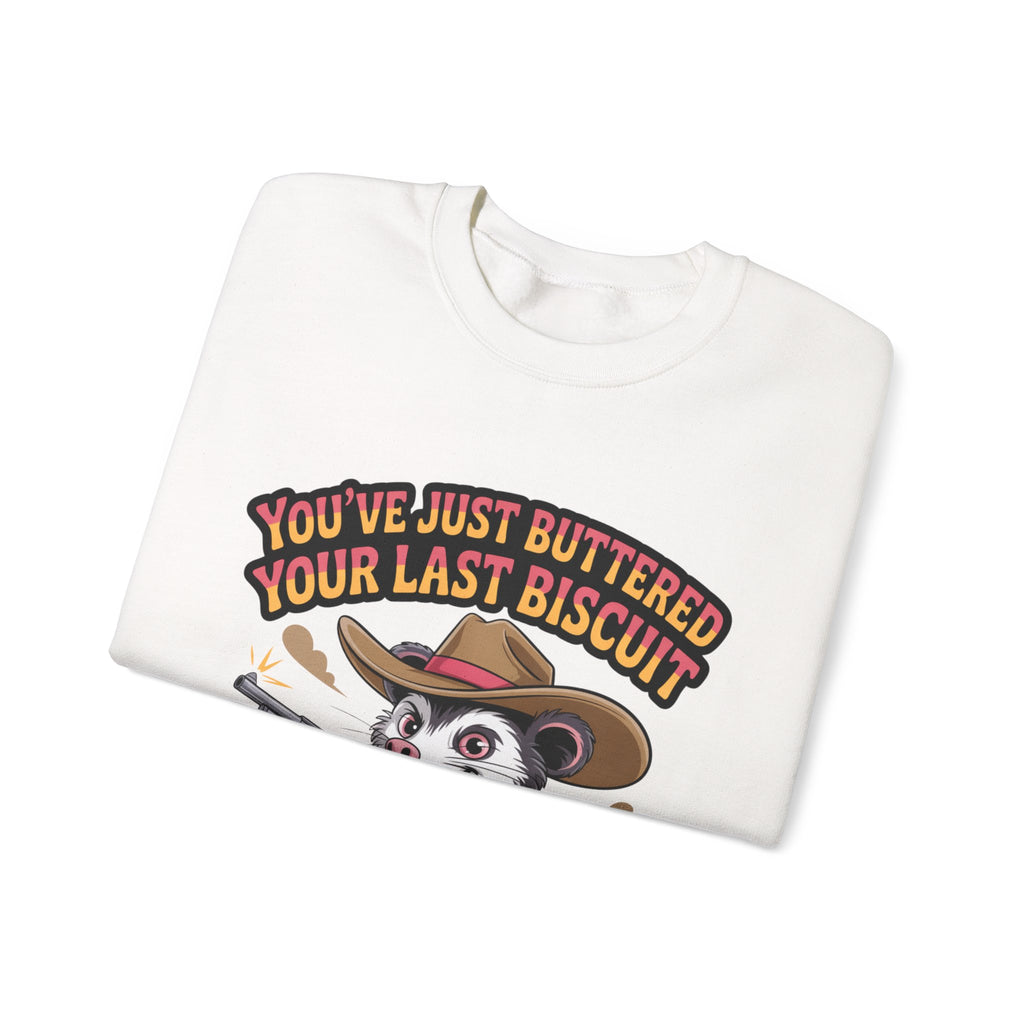 Crewneck Sweatshirt – "You’ve Just Buttered Your Last Biscuit" Cowboy Opossum Graphic