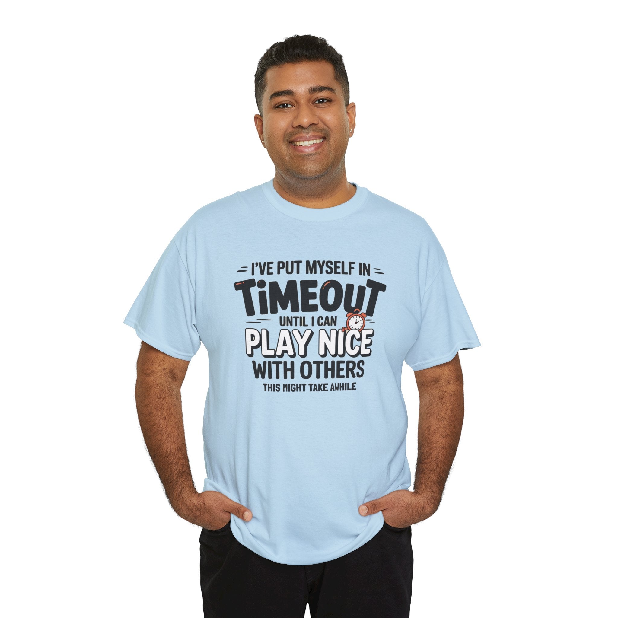 I've Put Myself in Time Out T-Shirt — Funny Adult Timeout Tee