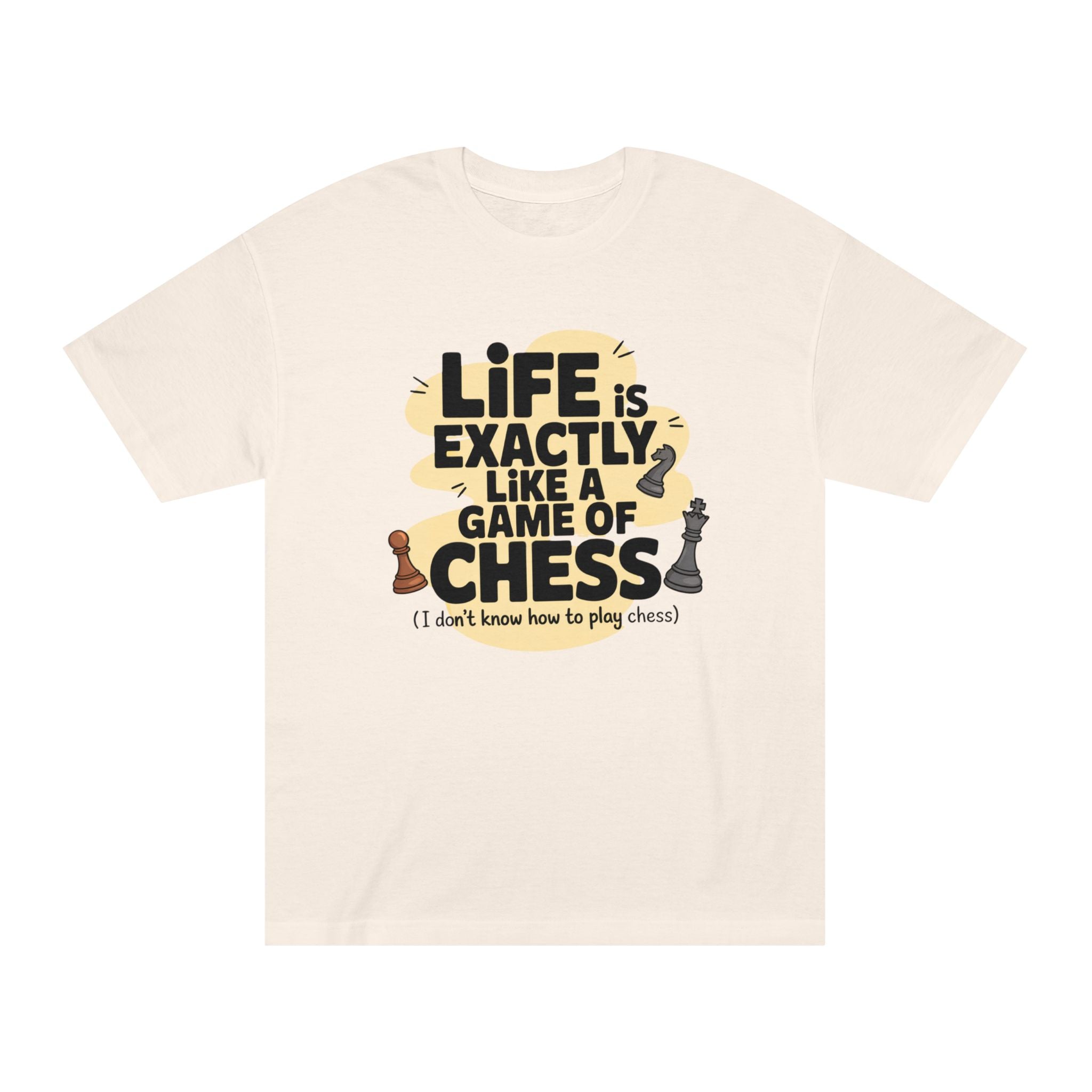 Chess Tee — "Life Is Exactly Like a Game of Chess" Casual Graphic T-Shirt