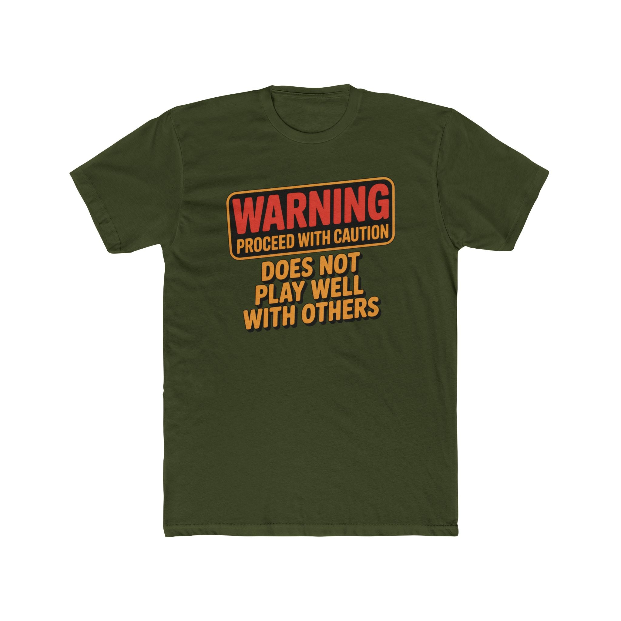 Warning Proceed With Caution T‑Shirt — "Does Not Play Well With Others" Graphic Tee