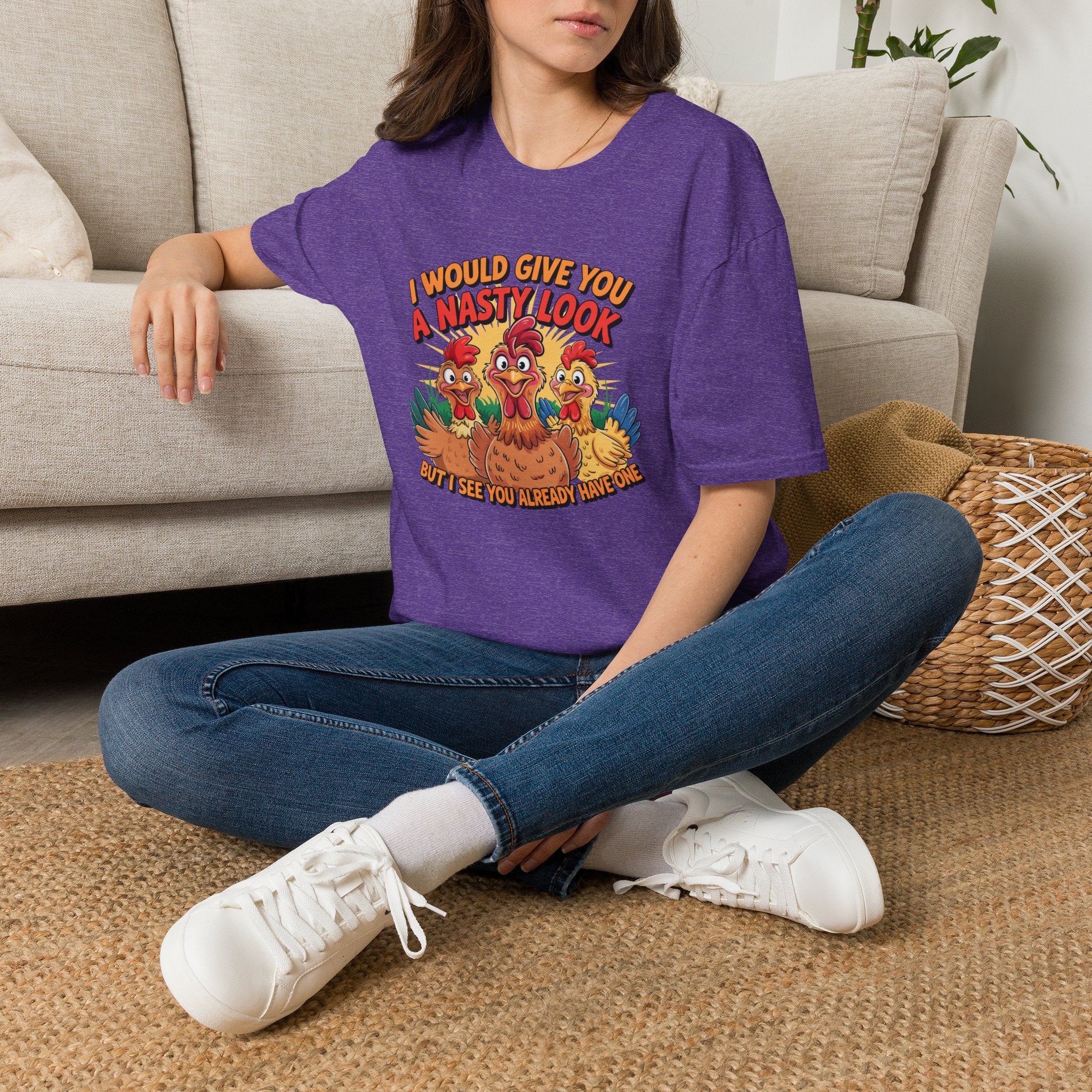 T-Shirt — "I Would Give You a Nasty Look" Funny Chicken Graphic Tee