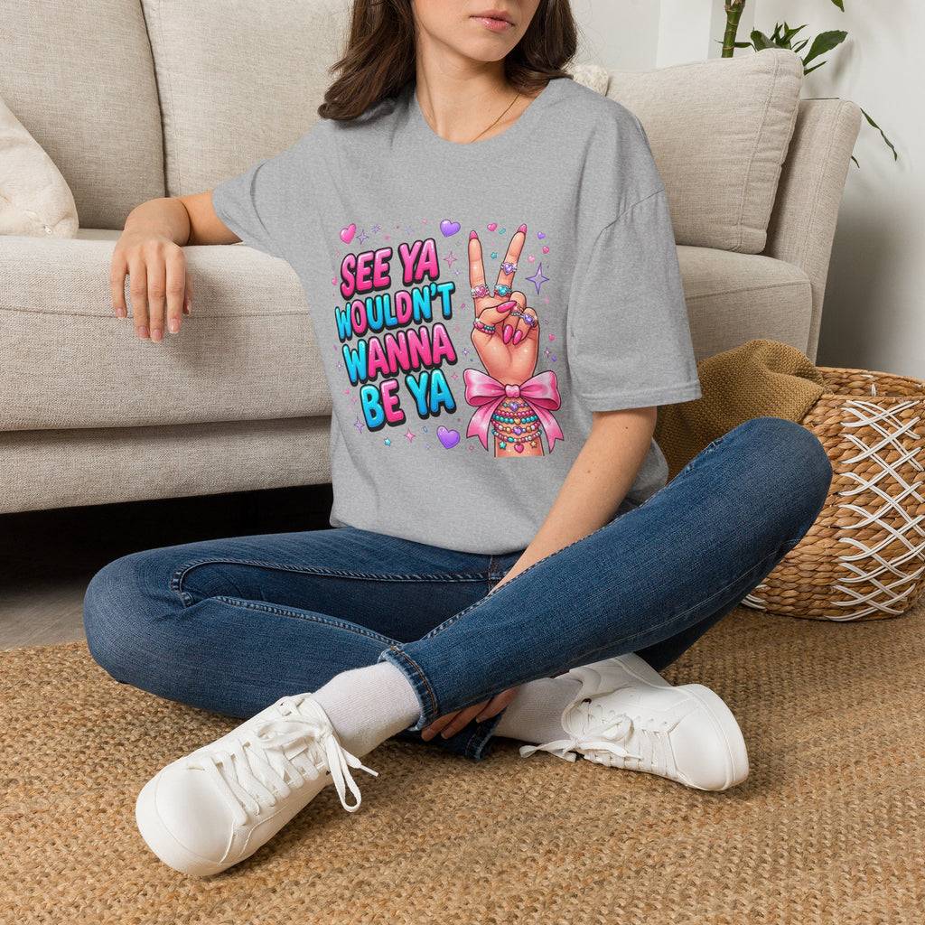 See Ya Wouldn't Wanna Be Ya T-Shirt — Sassy Peace Sign Graphic Tee