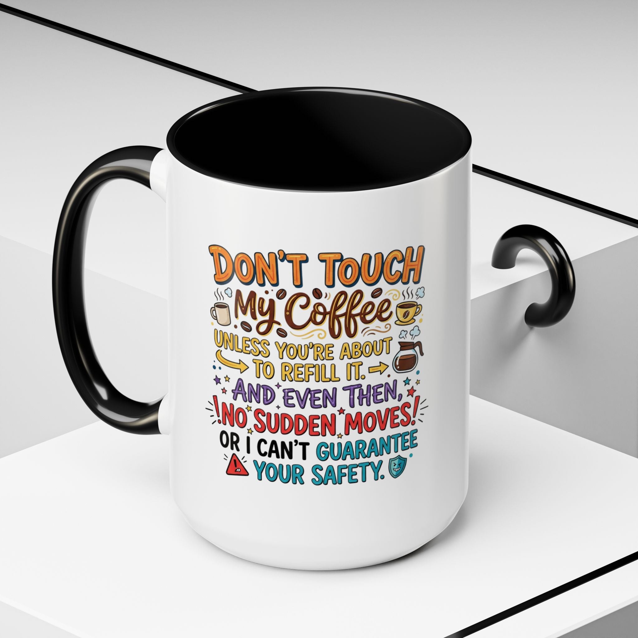 Don't Touch My Coffee 2 Accent Mug — Funny Coffee Lover Gift (11/15oz)