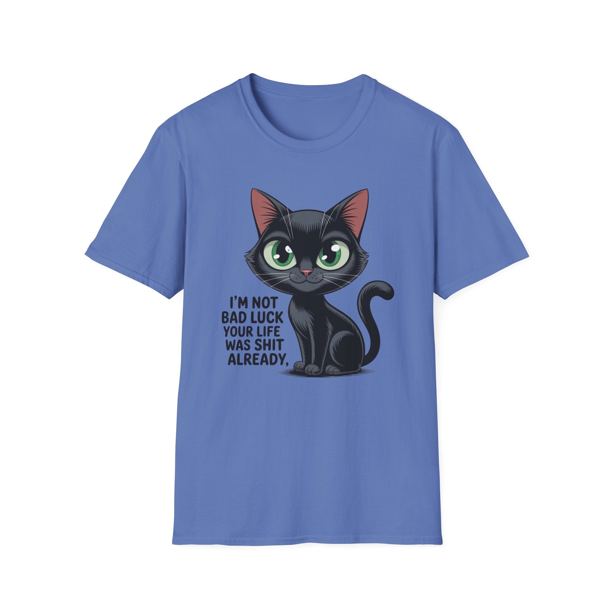 Funny Black Cat T-Shirt — I'm Not Bad Luck Dark Humor Gift Tee for Cat Lovers