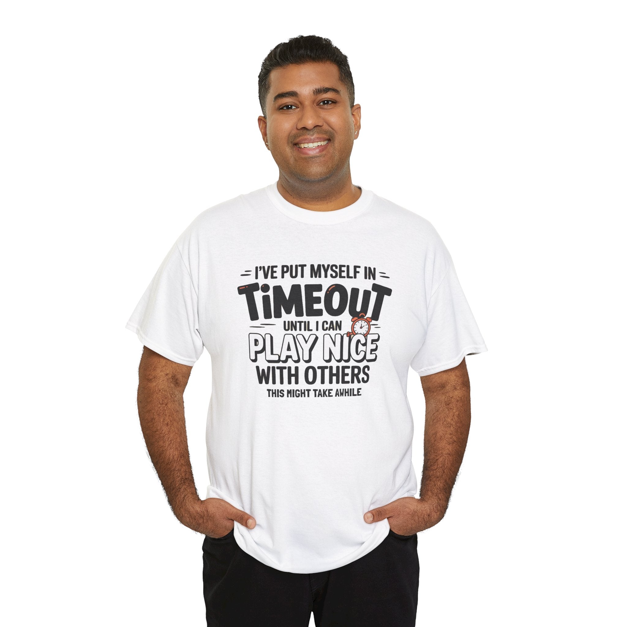 I've Put Myself in Time Out T-Shirt — Funny Adult Timeout Tee