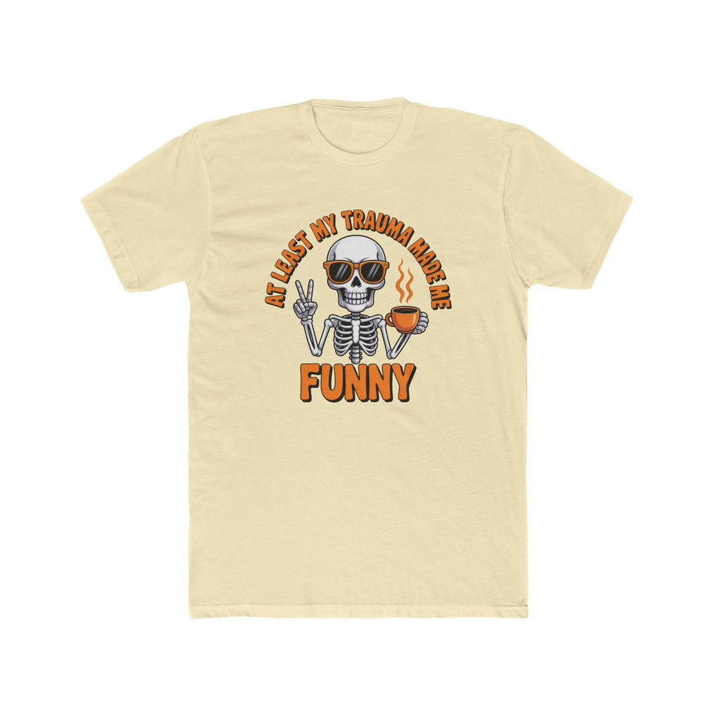 Funny Skeleton Graphic Tee — "All I Lost My Trauma Made Me Funny"