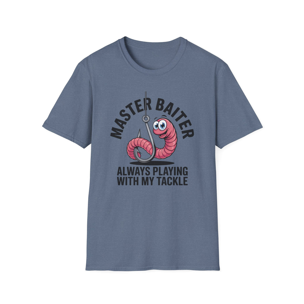 Master Baiter Fishing T-Shirt — Funny Worm Hook Tee ("Always Playing With My Tackle")