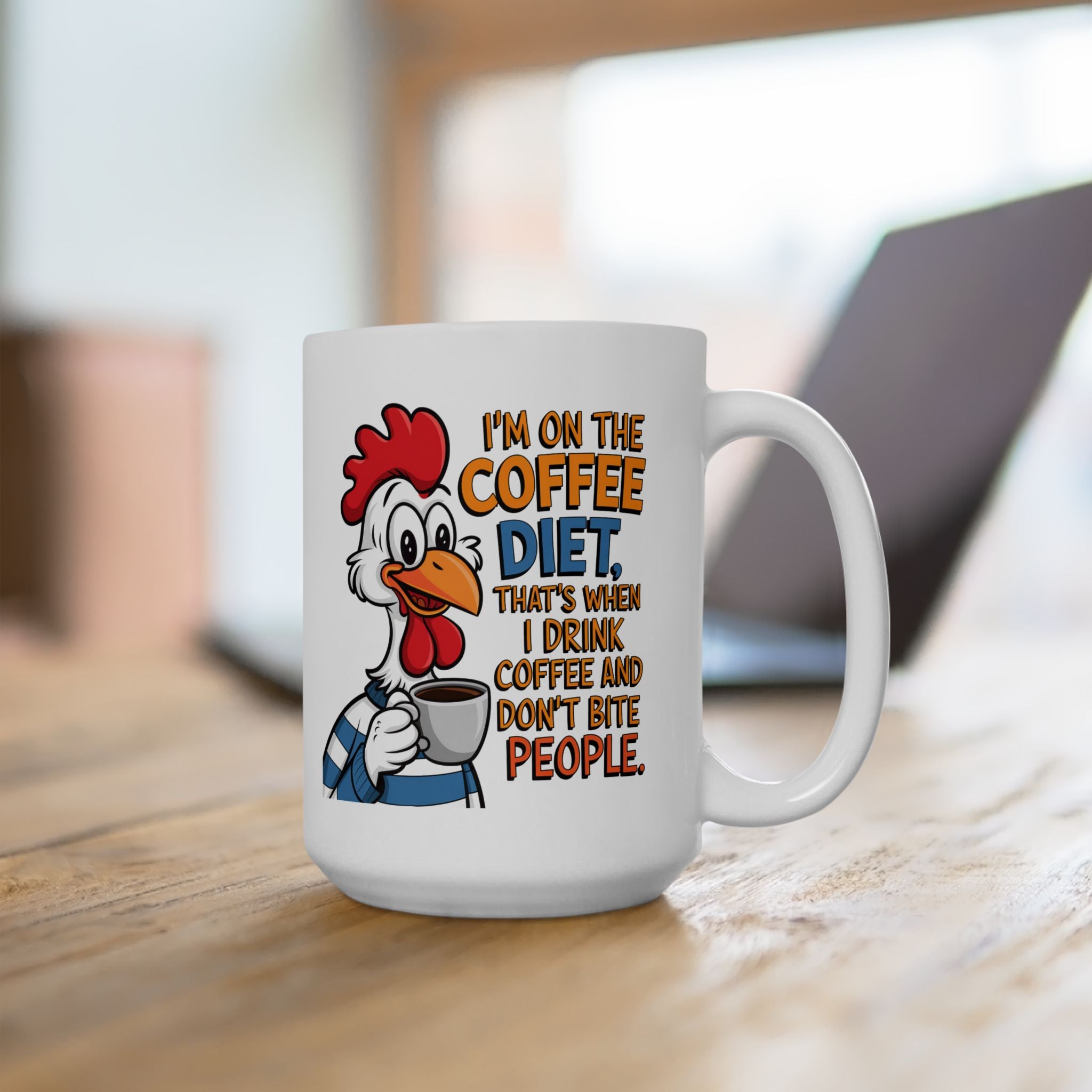 Funny Chicken Coffee Mug – “I'm on the Coffee Diet” Ceramic Mug (11oz, 15oz)