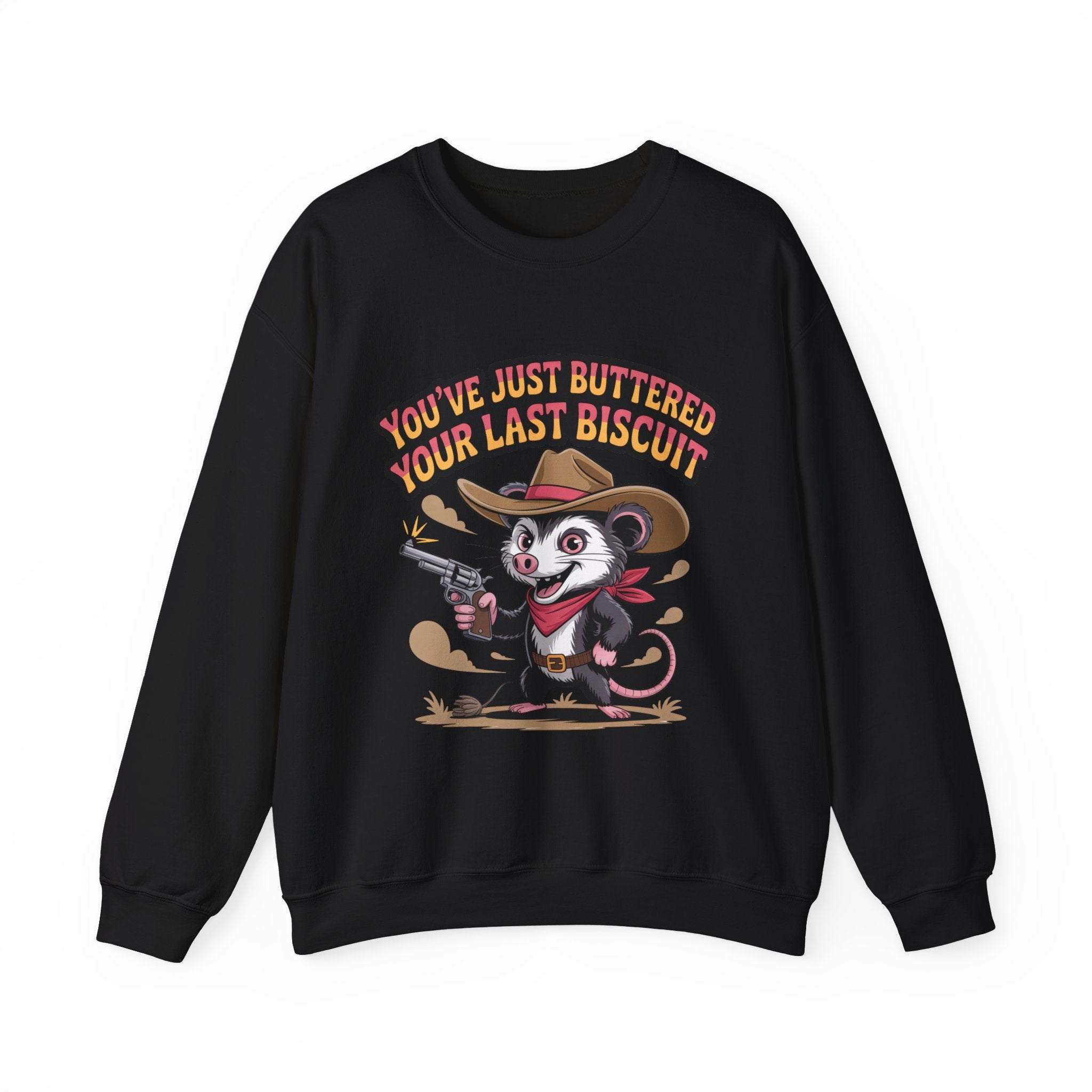 Crewneck Sweatshirt – "You’ve Just Buttered Your Last Biscuit" Cowboy Opossum Graphic