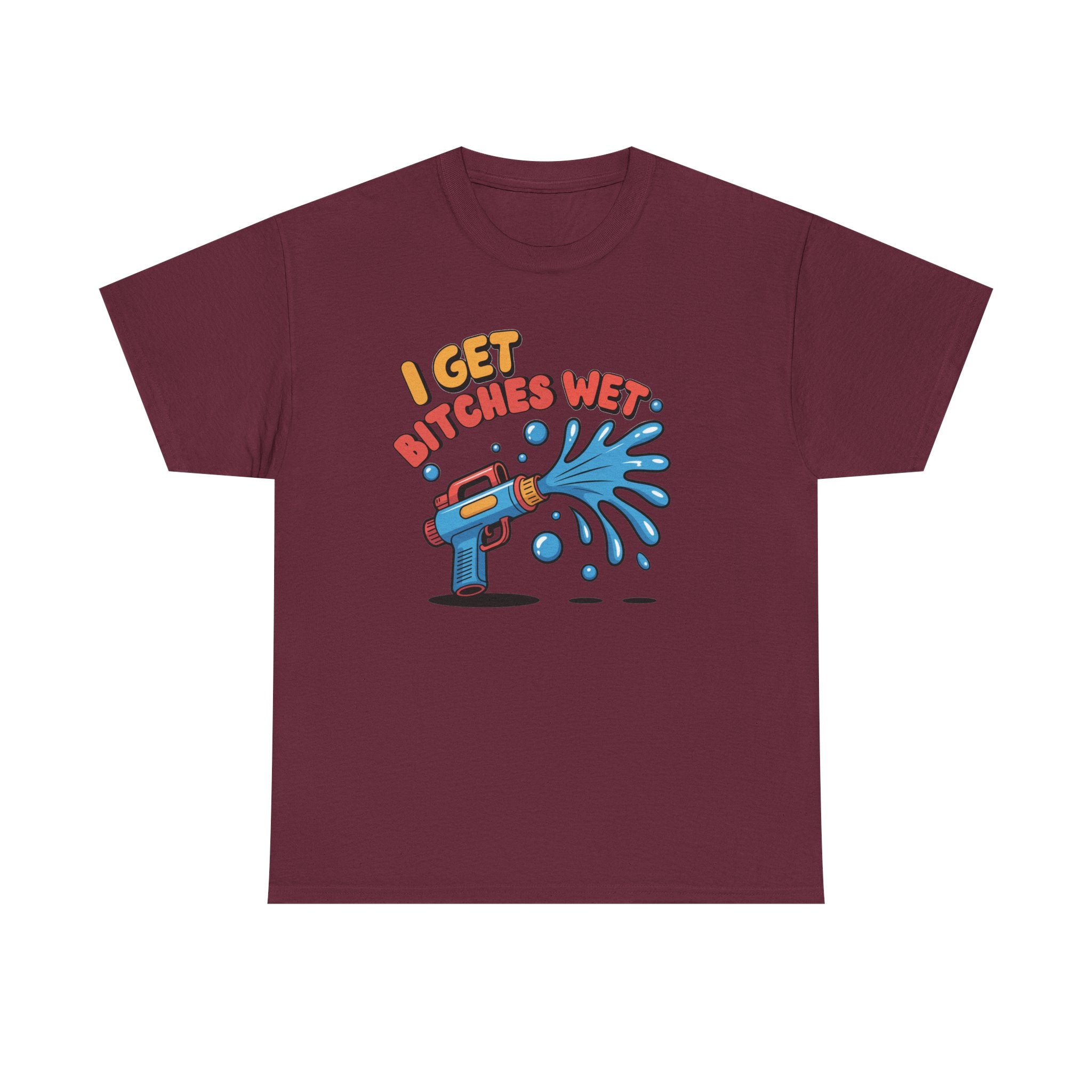 Water Gun Tee Adult Humor — "I Get Bitches Wet" Graphic Summer T-Shirt