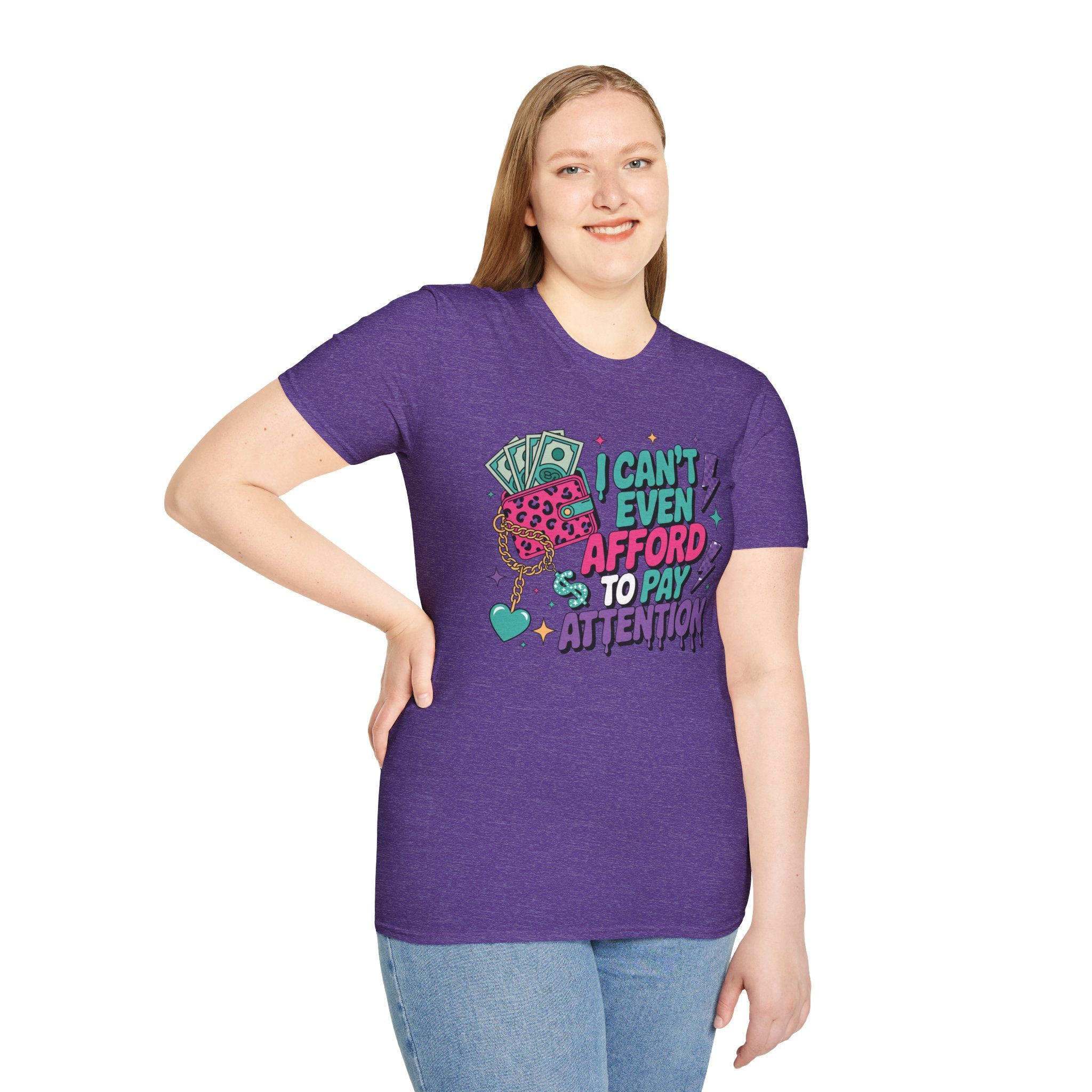 I Can't Even Afford to Pay Attention T-Shirt — Funny Retro Money Graphic Tee