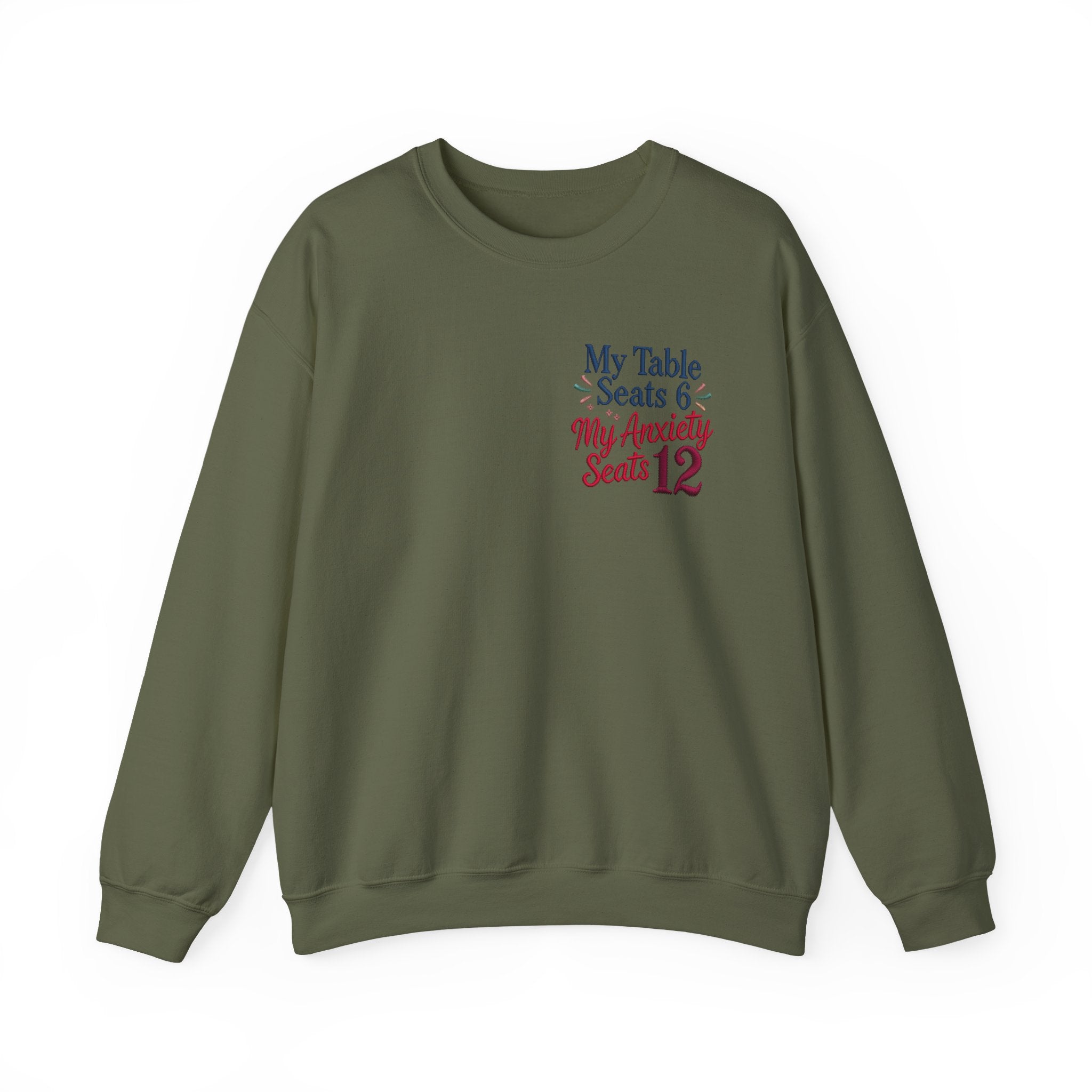 Funny Thanksgiving Host Crewneck Sweatshirt — My Table Seats 6 My Anxiety Seats 12 Gift Pullover