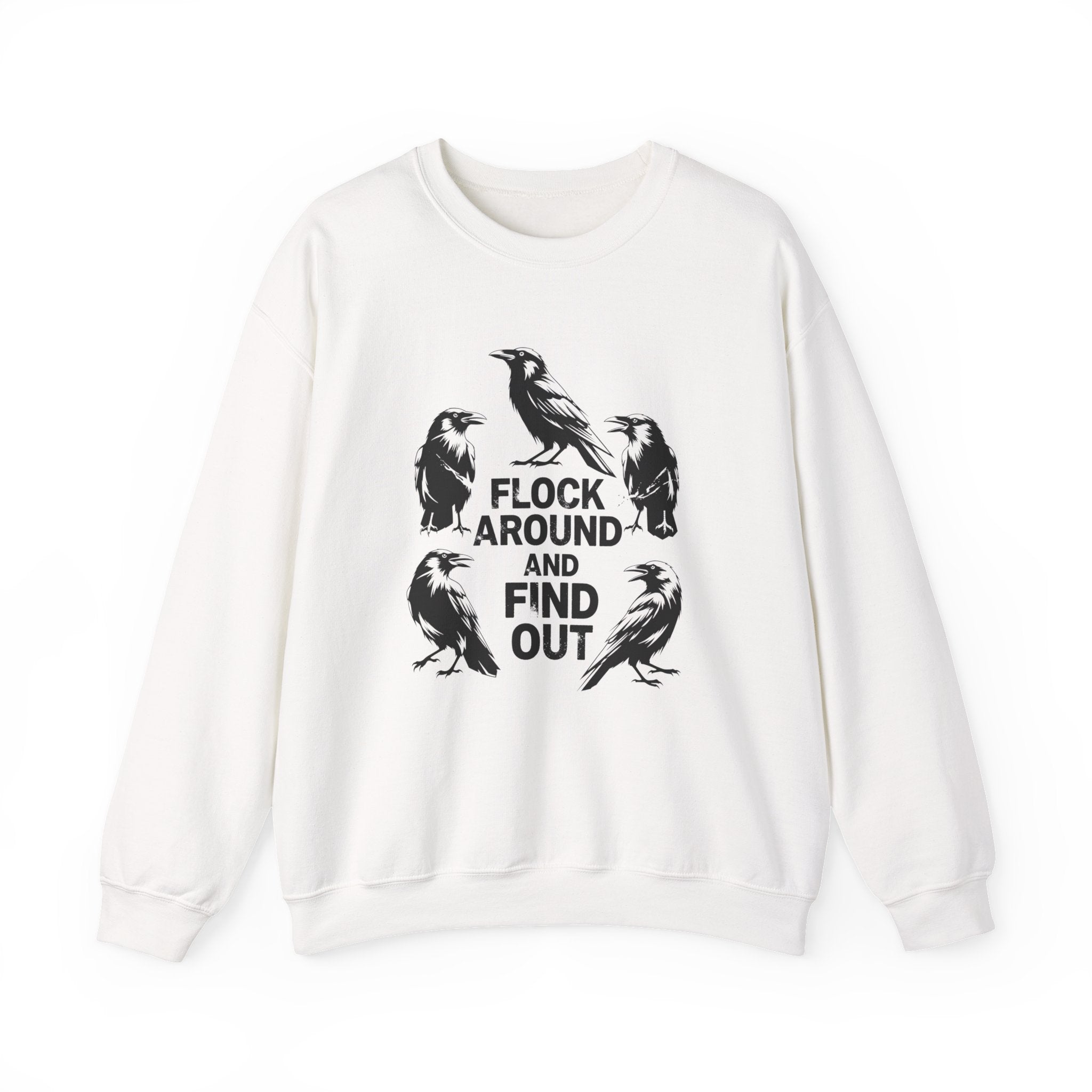 An off-white crewneck sweatshirt featuring a black graphic print of five crows and the text 'FLOCK AROUND AND FIND OUT' on the front, displayed against a solid white background.