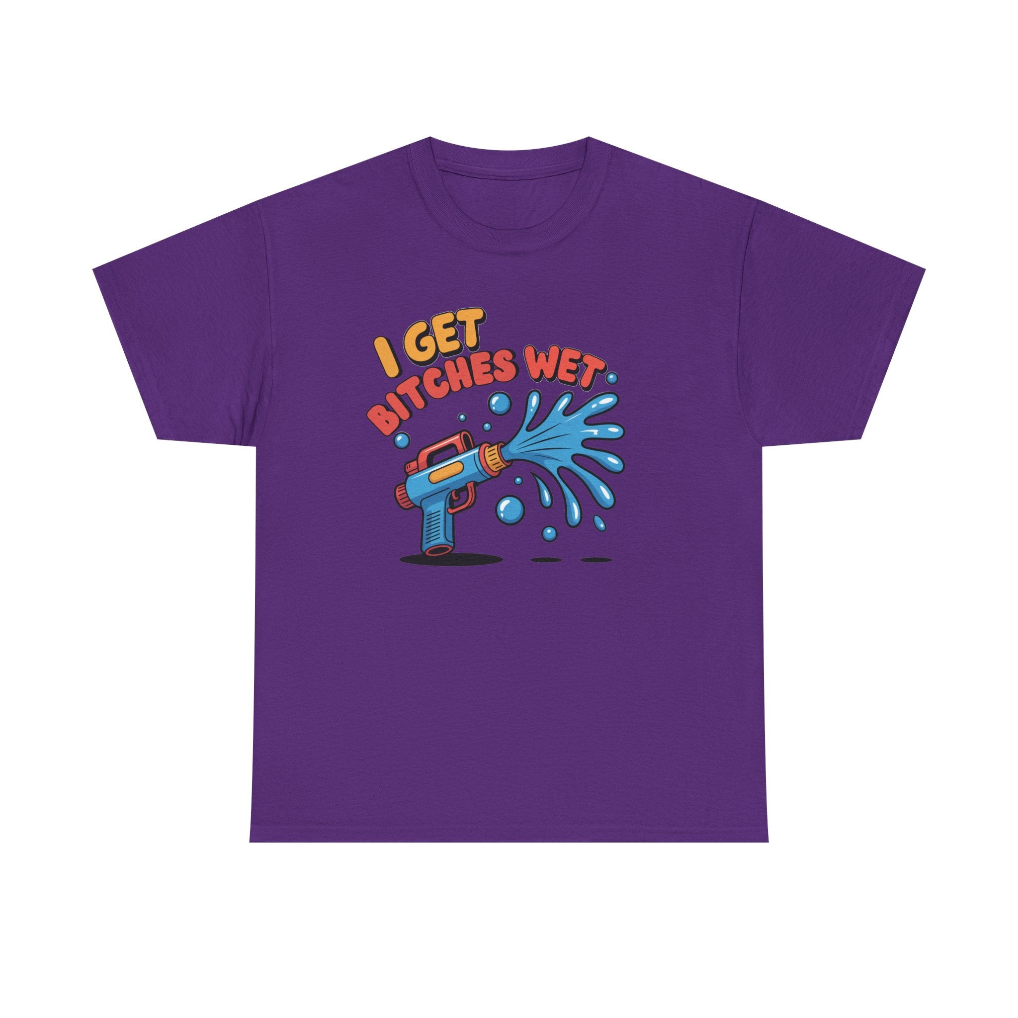 Water Gun Tee Adult Humor — "I Get Bitches Wet" Graphic Summer T-Shirt