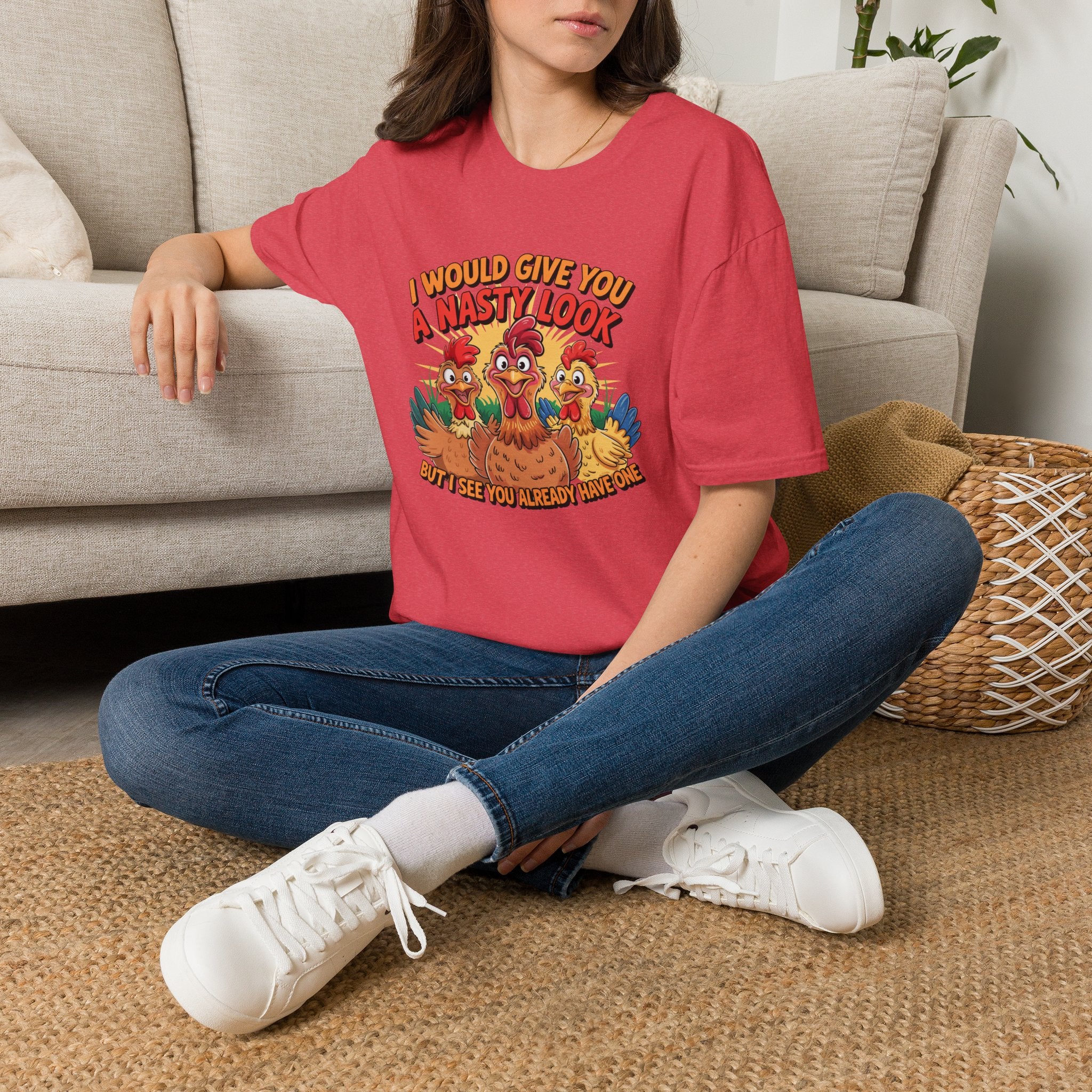 T-Shirt — "I Would Give You a Nasty Look" Funny Chicken Graphic Tee