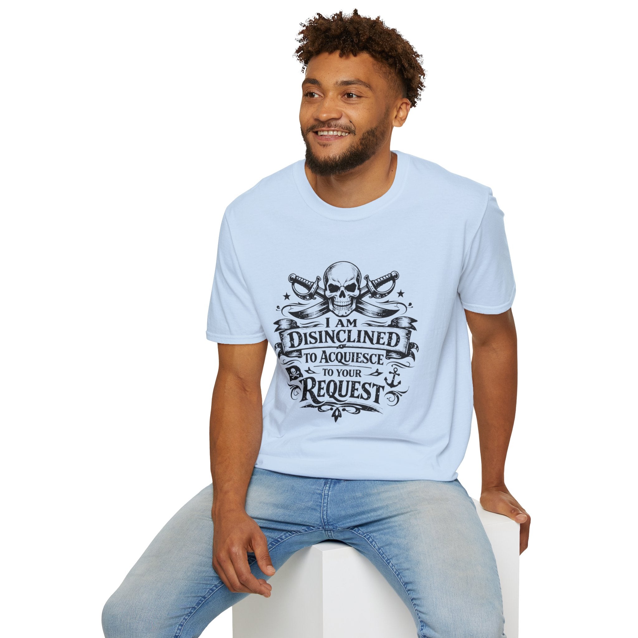 T-Shirt — "I Am Disinclined to Acquiesce to Your Request" Skull Graphic
