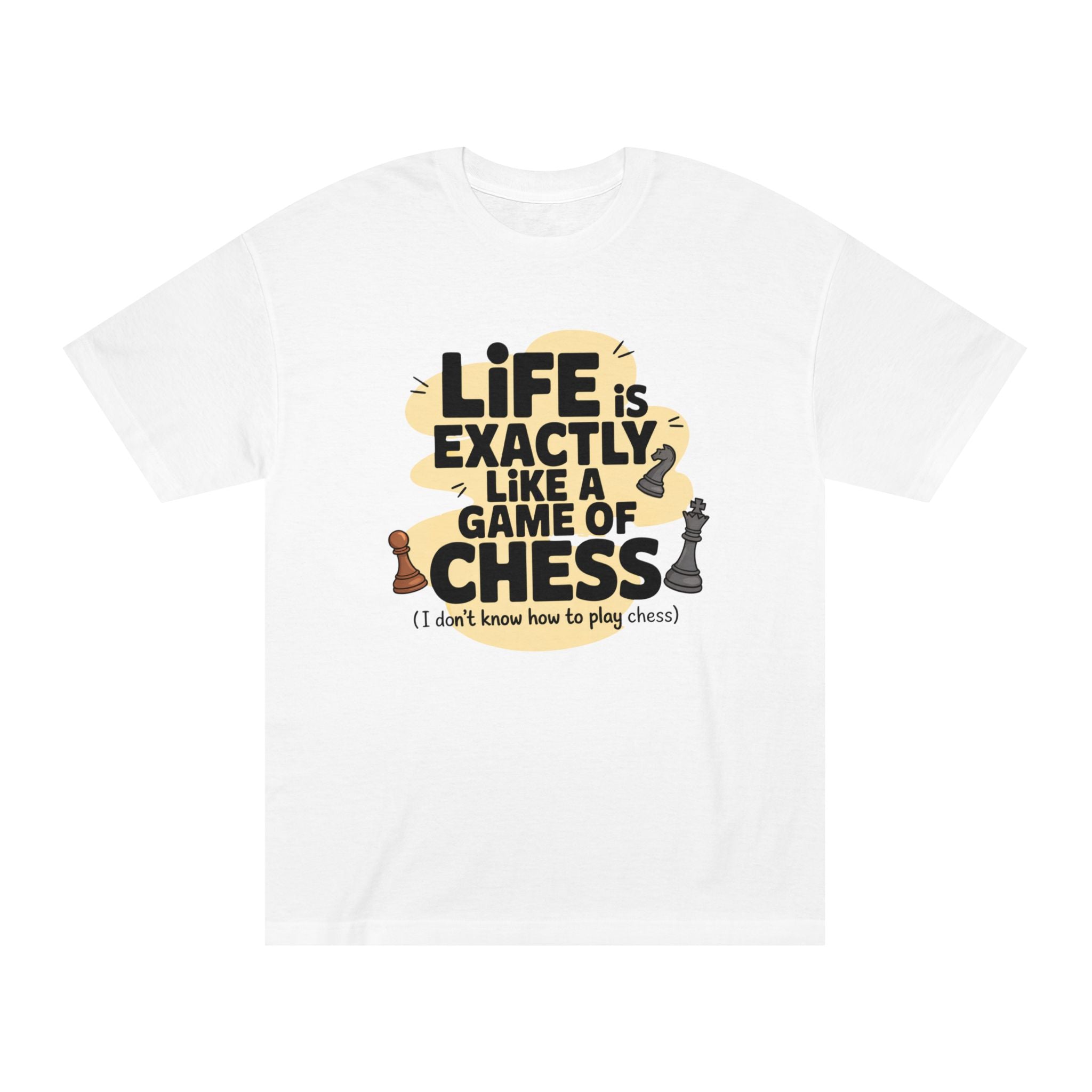 Chess Tee — "Life Is Exactly Like a Game of Chess" Casual Graphic T-Shirt
