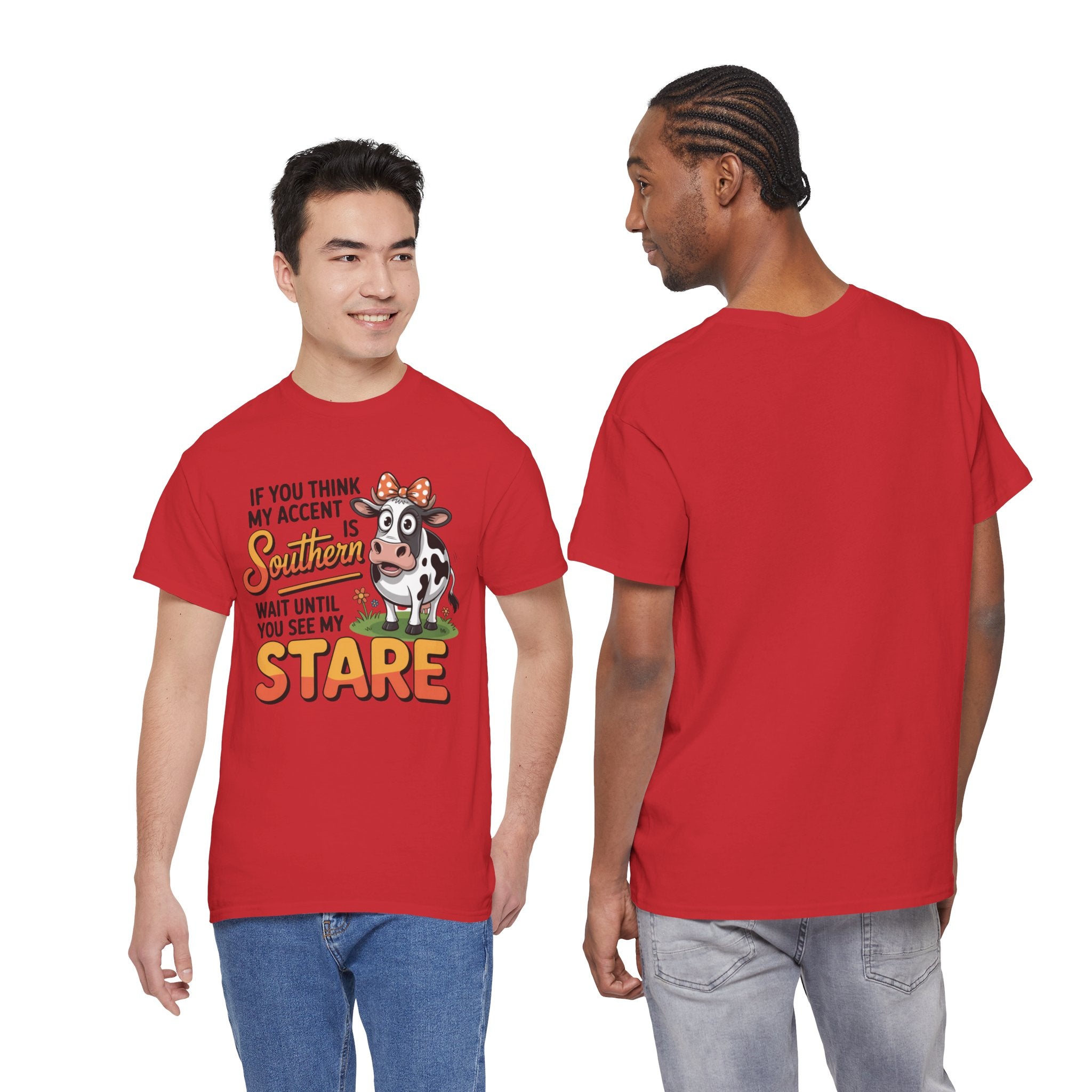 Southern Cow Graphic Tee — "If You Think My Accent Is Southern Wait Until You See My Stare"