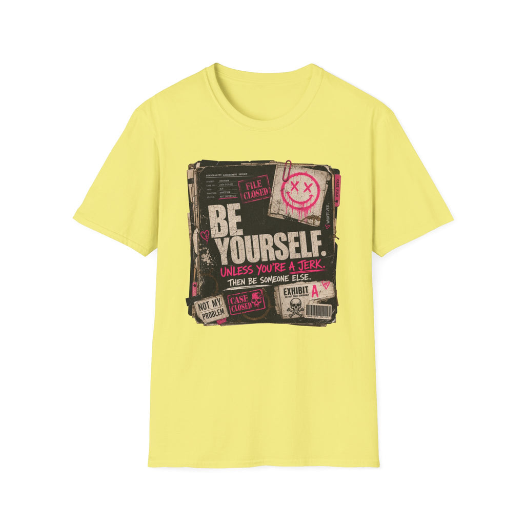 T‑Shirt — 'Be Yourself' Vintage Grunge Graphic Tee (Be Yourself, Unless You’re a Jerk)