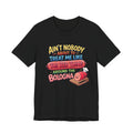 Funny Bologna T‑Shirt — "Ain’t Nobody about to Treat Me Like the Red Thing Around the Bologna"