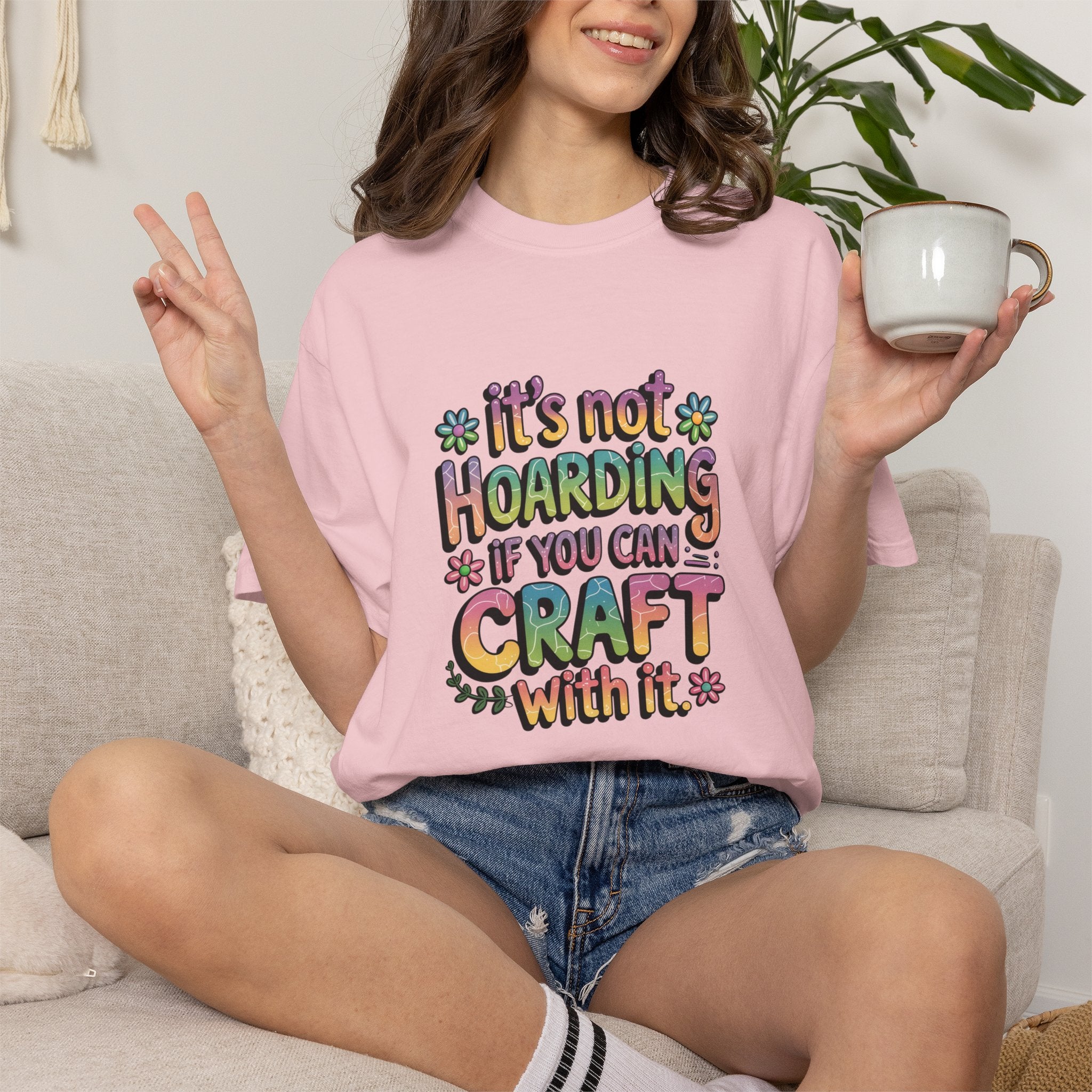 Craft Hoarder T-Shirt — "It's Not Hoarding If You Can Craft With It" Crafting Tee